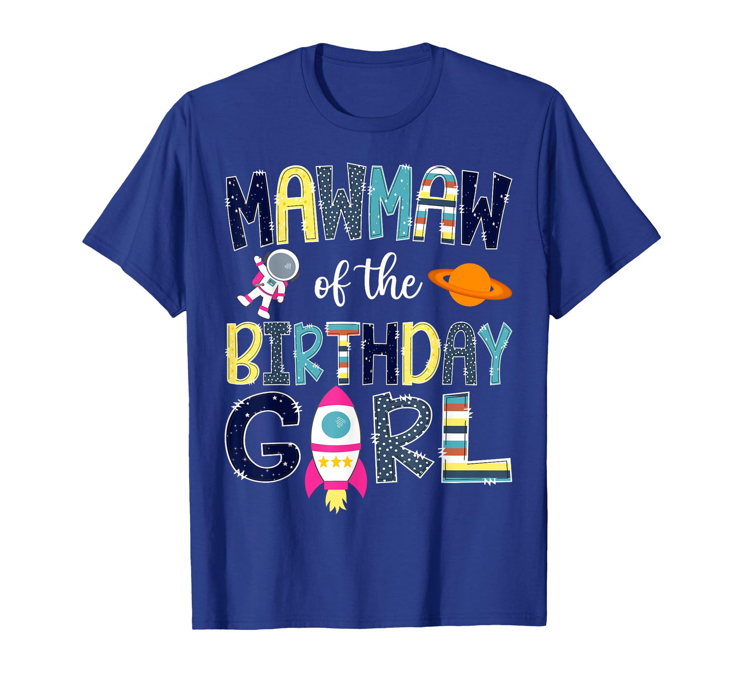 Mawmaw Of the Birthday Girl Space Astronaut Family Matching T-Shirt