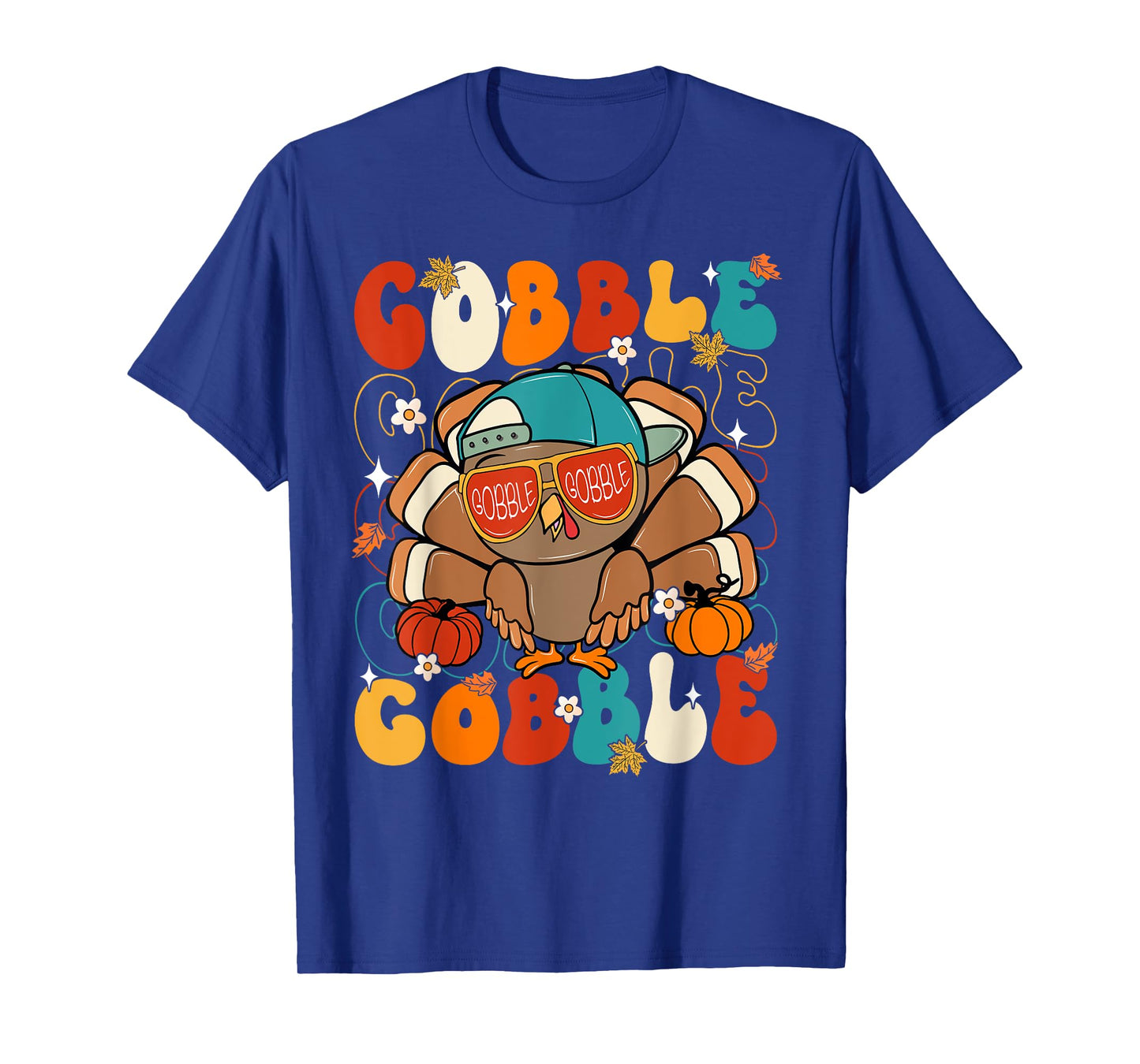 Happy Thanksgiving Gobble Turkey Day Toddler Girl Boy Women T-Shirt