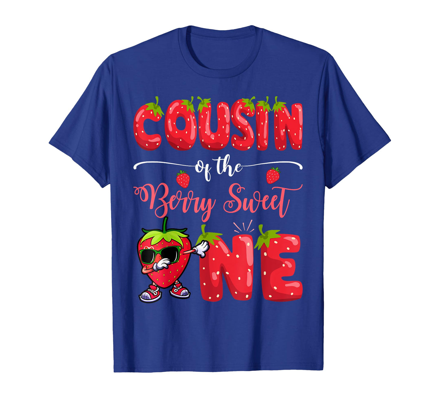 Cousin Of The Berry Sweet One Strawberry Dabbing T-Shirt