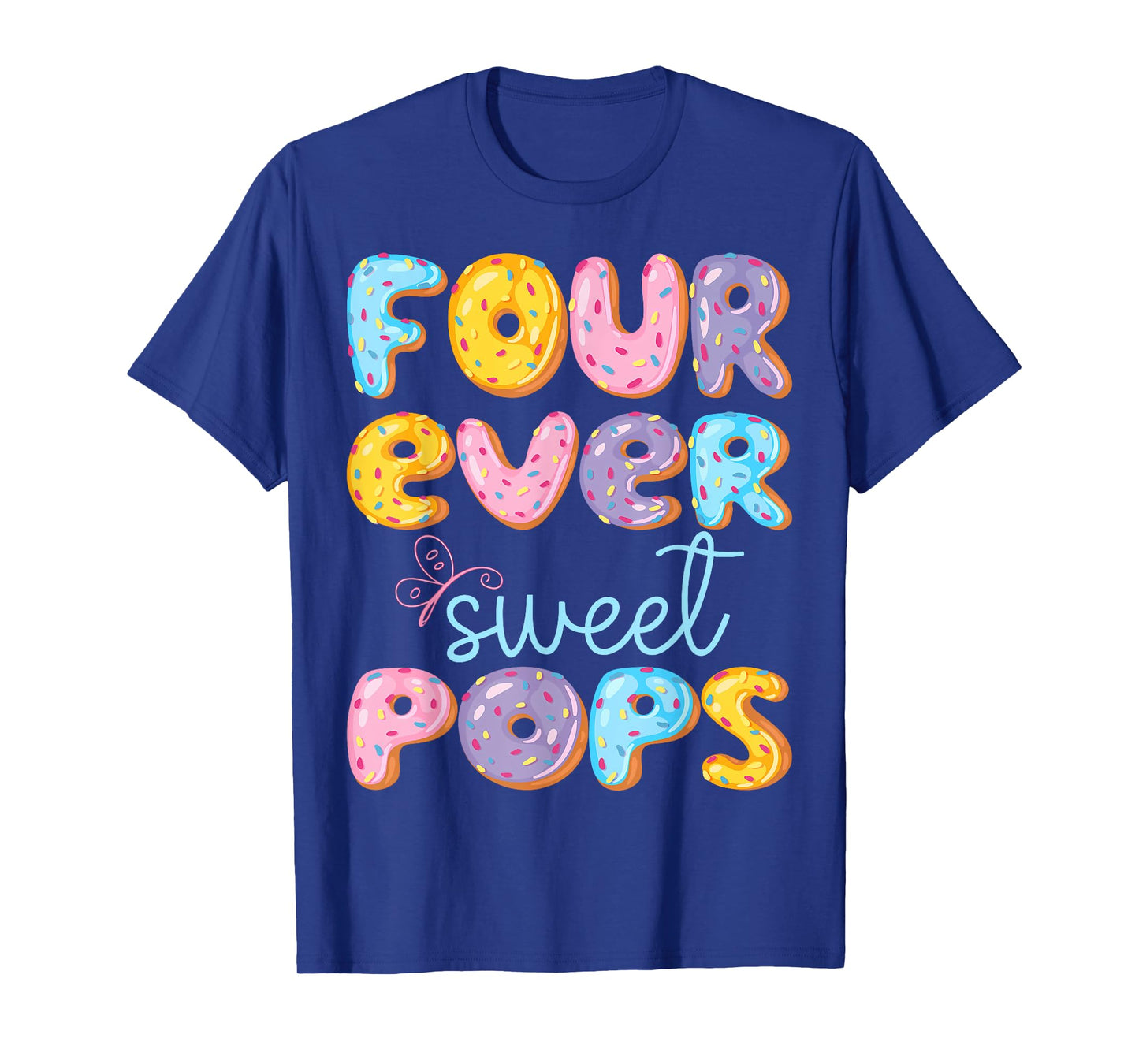 Four Ever Sweet Pops 4Th Birthday Kids Donut Lover T-Shirt
