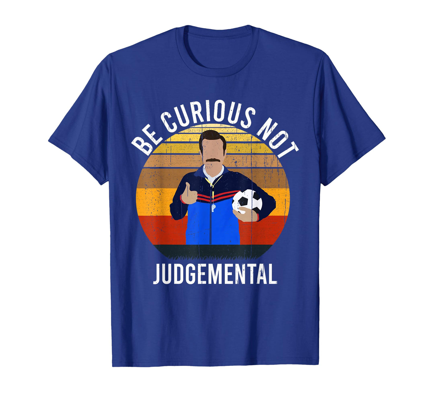 Be Curious Not Judgemental Inspirational Vintage Retro T-Shirt
