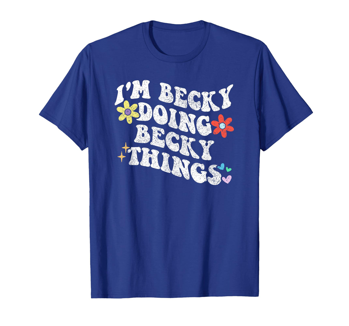 Retro Groovy Im BECKY Doing BECKY Things Funny Mother's Day T-Shirt