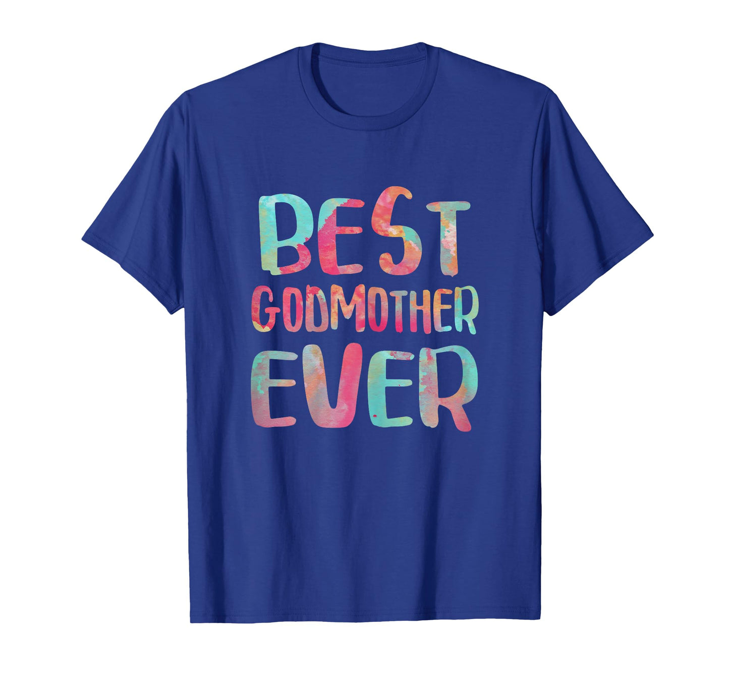 Best Godmother Ever Shirt Women Mothers Day T-Shirt