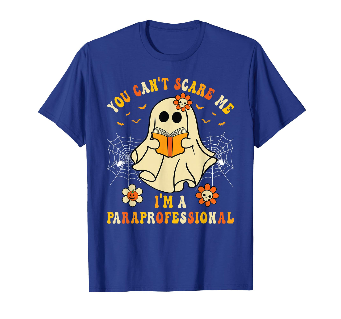 You Can't Scare Me I'm a School Paraprofessional Halloween T-Shirt