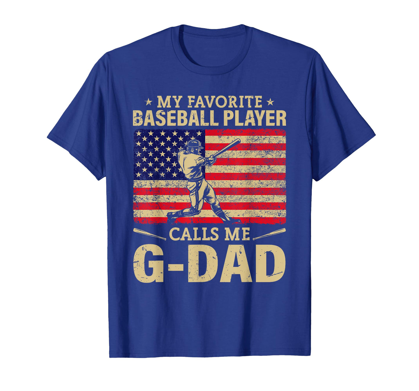 My Favorite Baseball Player Calls Me G-Dad USA Flag T-Shirt