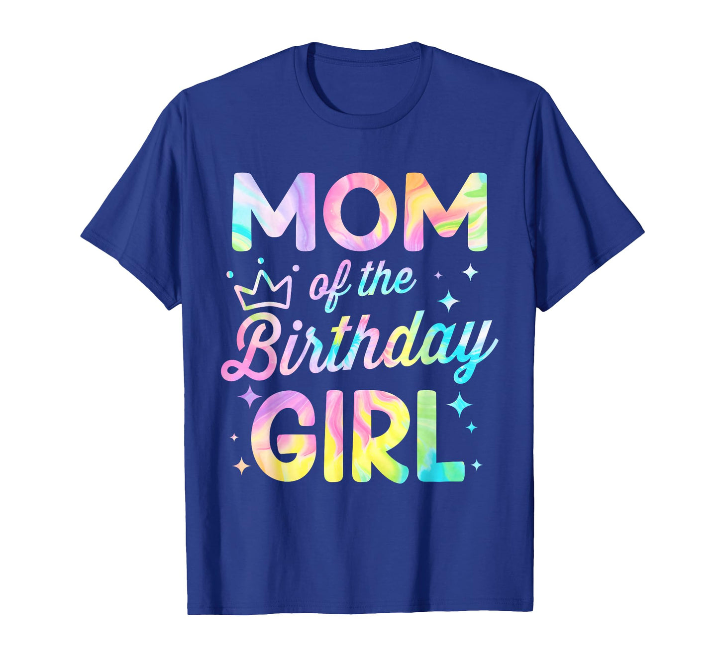 Mom Of The Birthday Girl Tie Dye Girl Bday Party T-Shirt