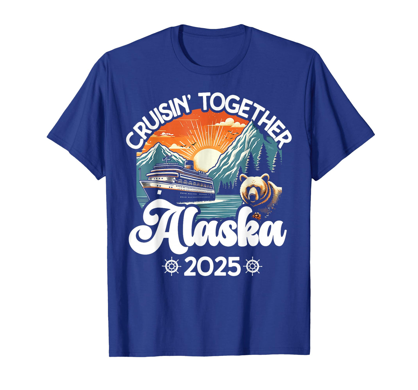 Cruisin Together Alaska 2025 Family Friend Alaska Cruise T-Shirt