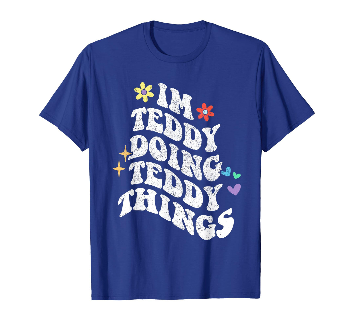 Retro Groovy Im Teddy Doing Teddy Things Funny Mother's Day T-Shirt
