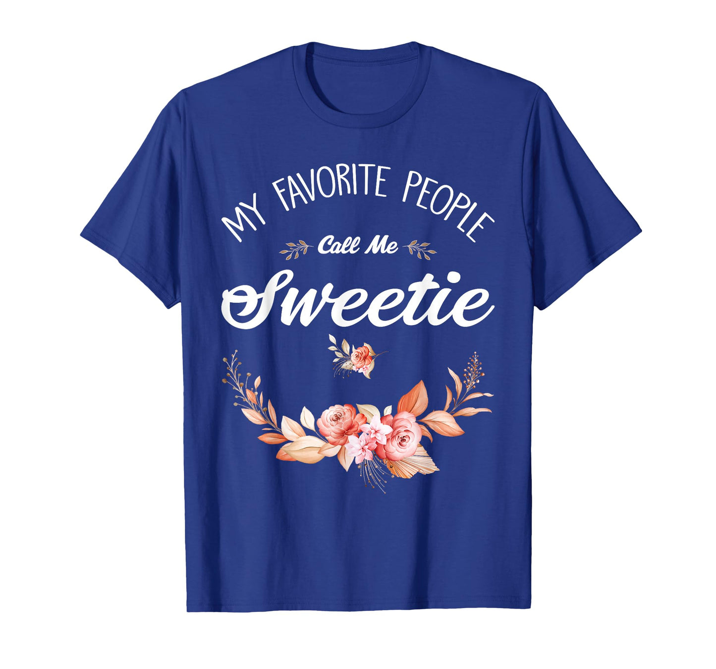My Favorite People Call Me Sweetie Vintage Womens Mens T-Shirt