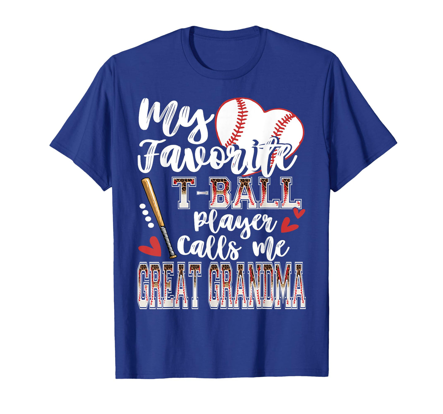 My Favorite T-Ball Player Calls Me Great Grandma Family T-Shirt
