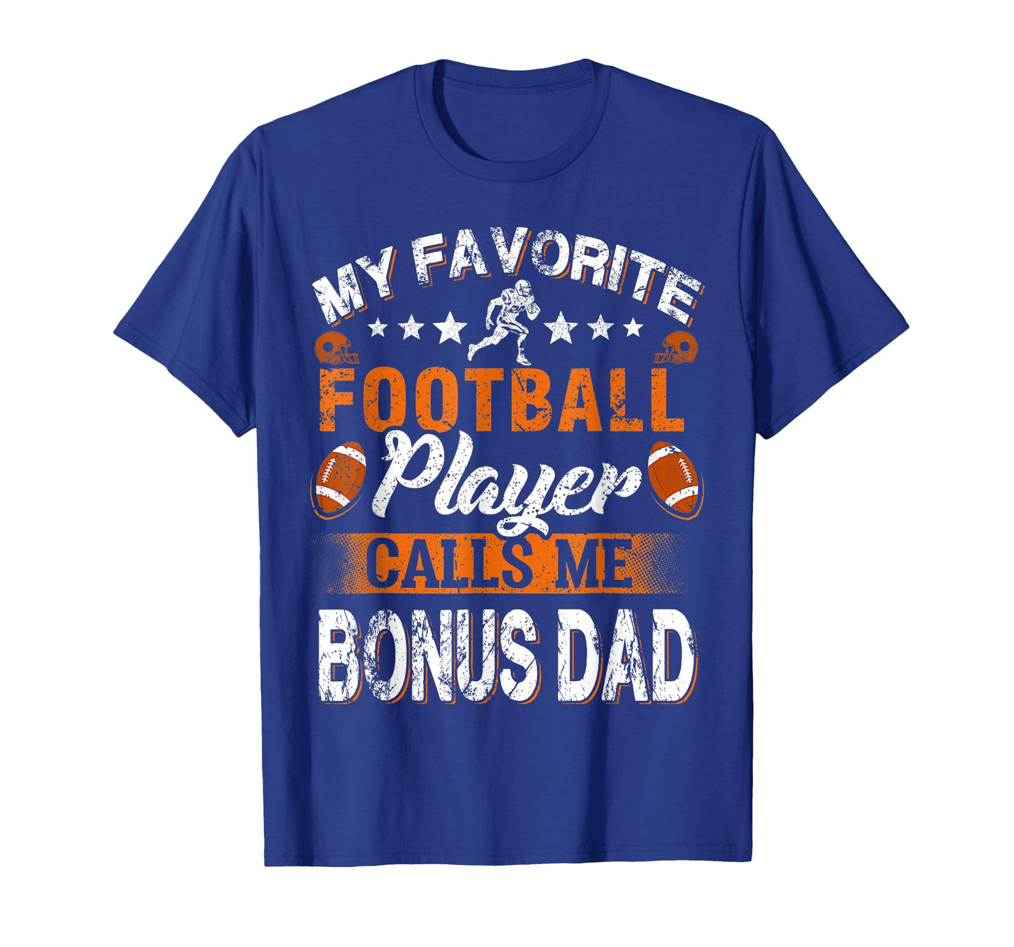 My Favorite Football Player Calls Me Bonus Dad T-Shirt