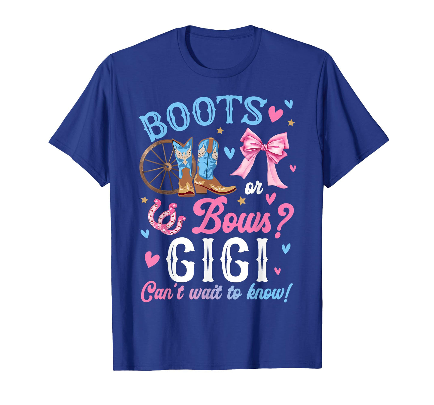 Boots or Bows Gender Reveal Decorations Gigi Loves You T-Shirt