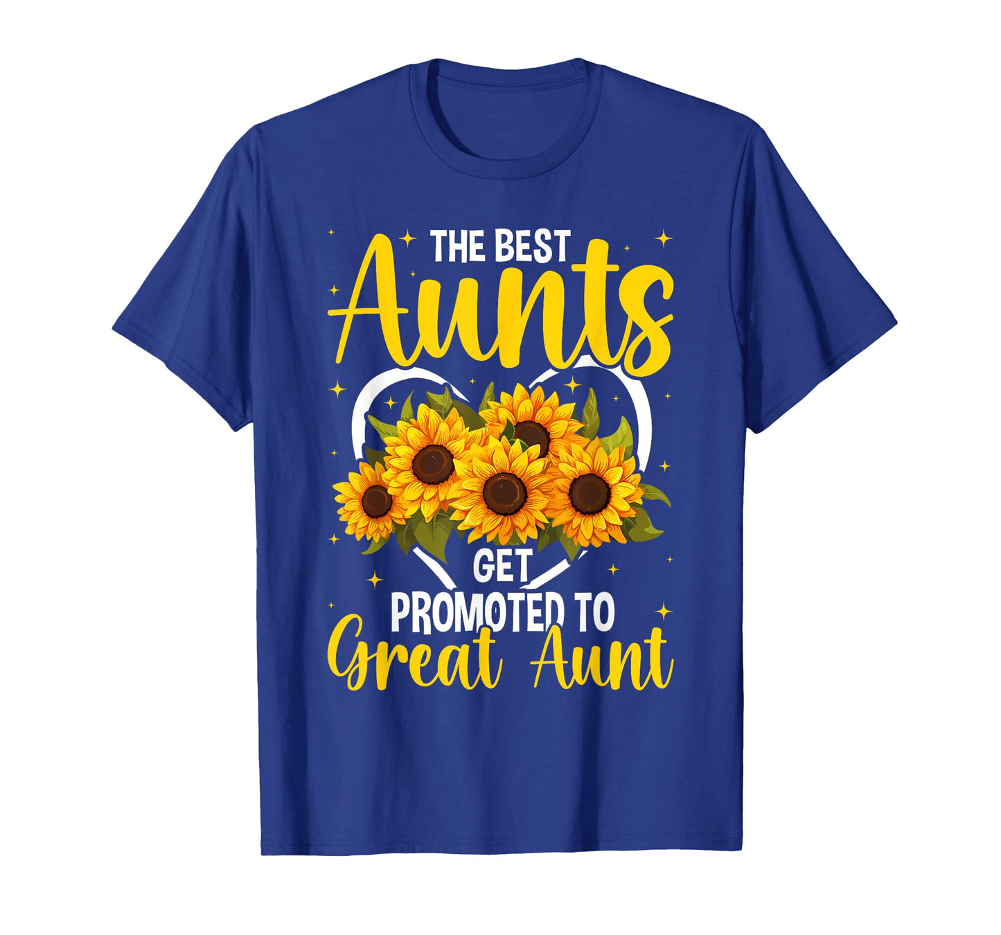 The Best Aunts Get Promoted To Great Aunt New Great Aunt T-Shirt