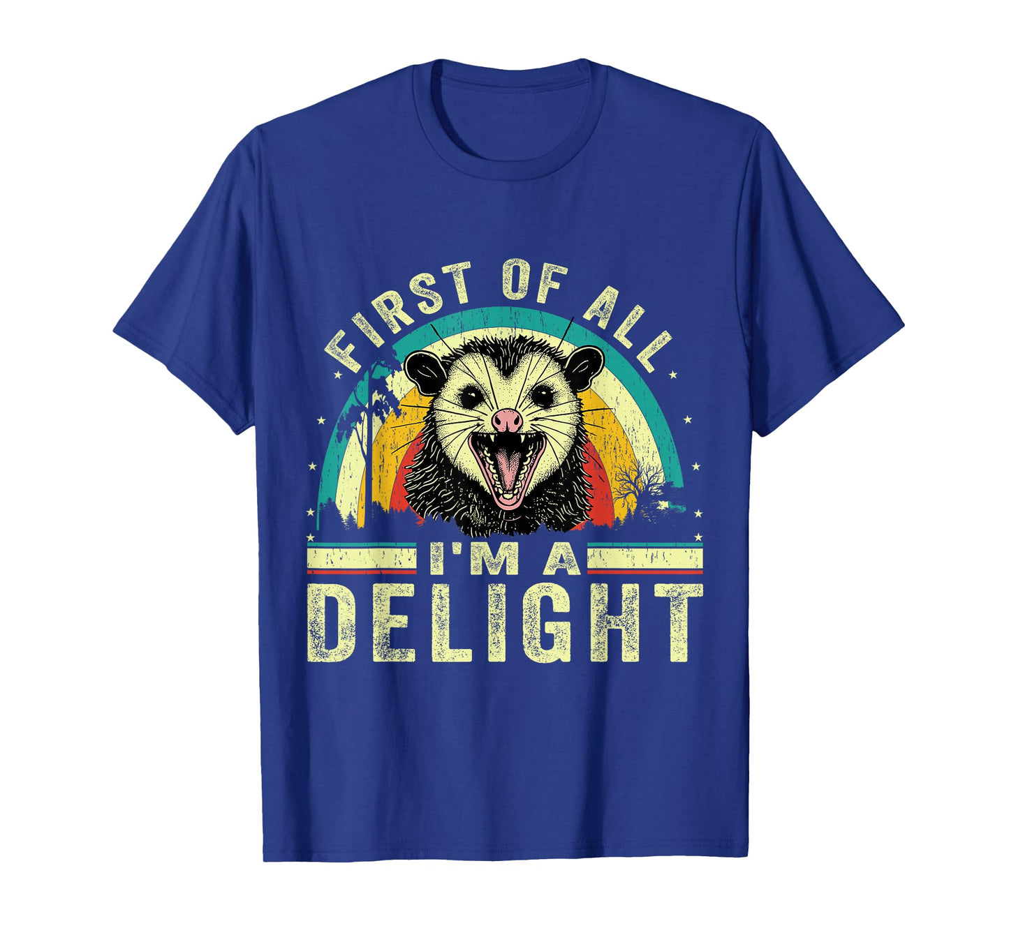 First Of All I'm Delight Angry Opossum Vintage for men women T-Shirt