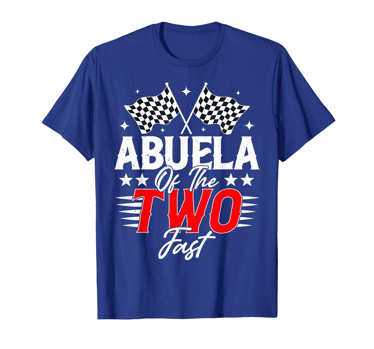 Abuela of The Two Fast Second Birthday Racing Car T-Shirt
