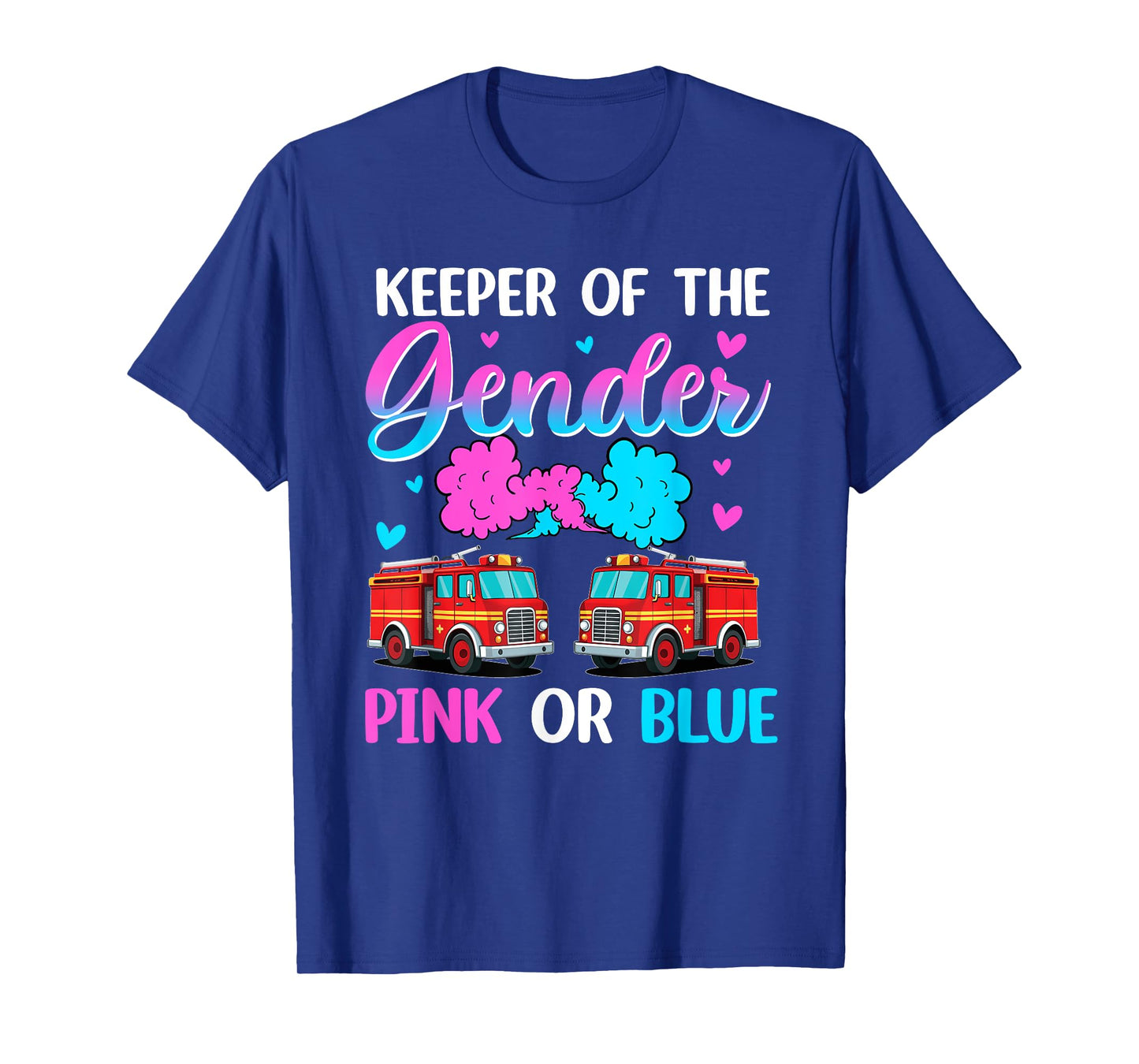 Keeper Of The Gender Pink Or Blue Firefighter Gender Reveal T-Shirt