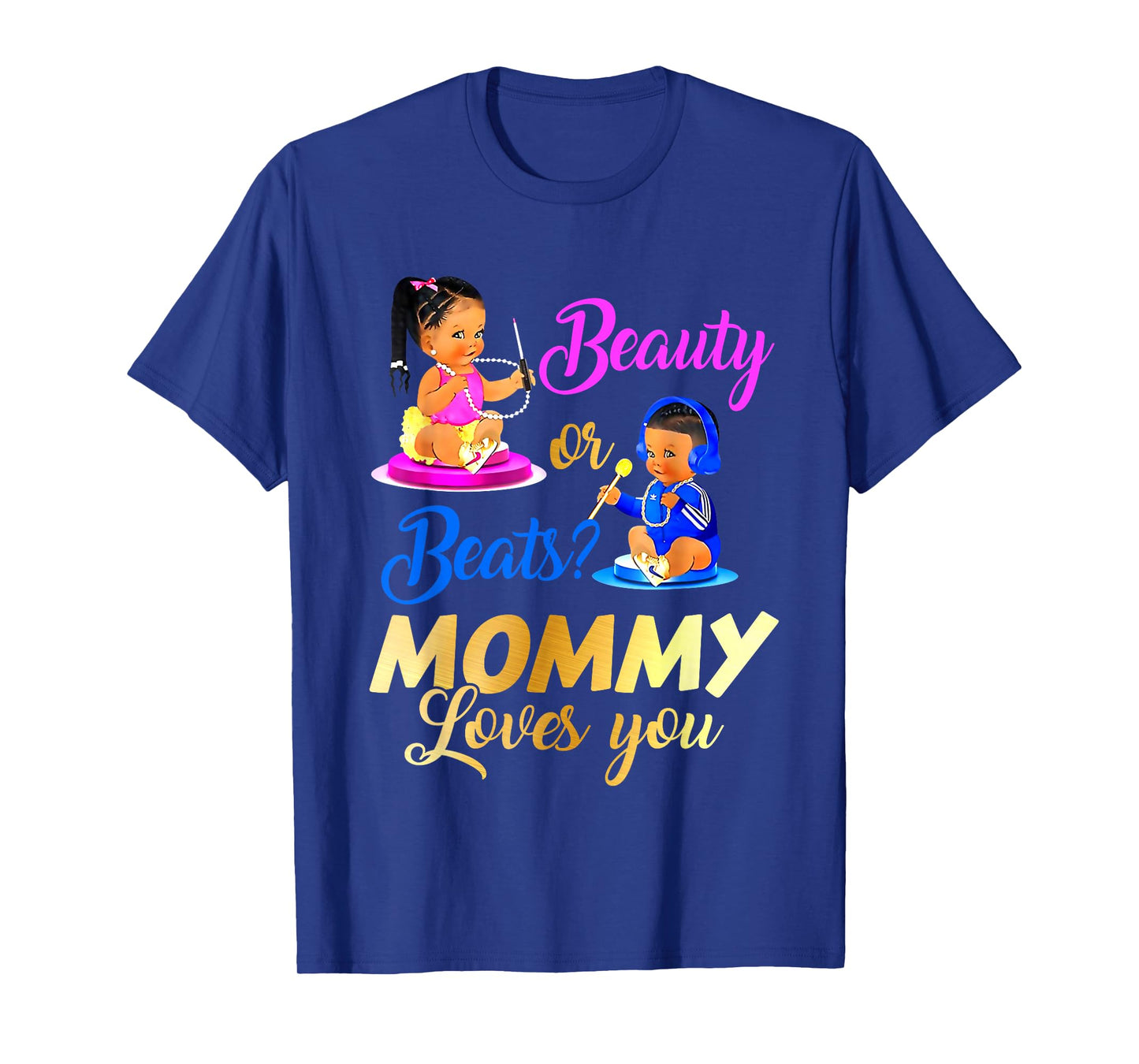 Cute Beauty Or Beat Mommy Loves You - Gender Reveal Party T-Shirt