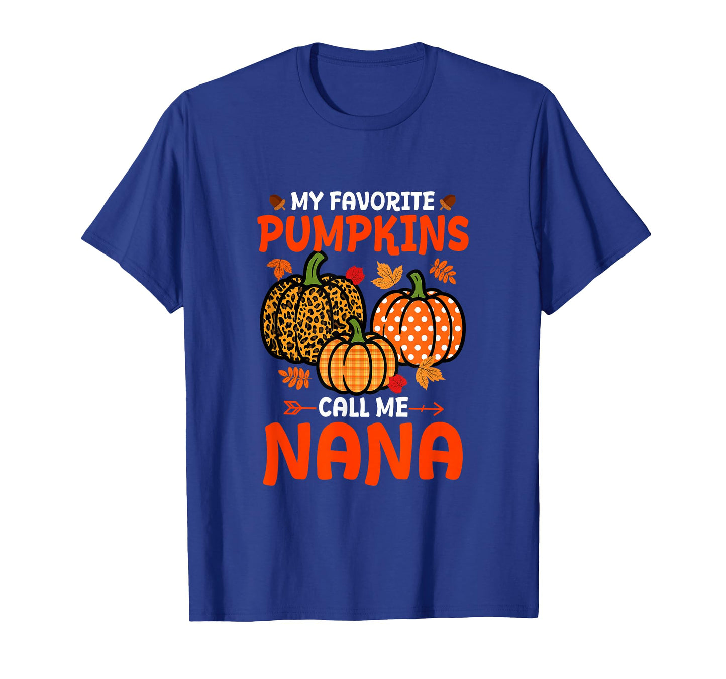 My Favorite Pumpkins Call Me Nana Thanksgiving Family T-Shirt