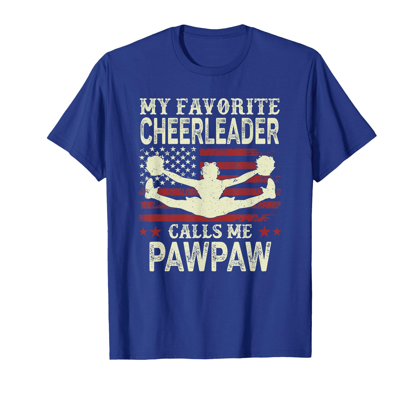 My Favorite Cheerleader Calls Me Pawpaw US Flag Patriotic T-Shirt