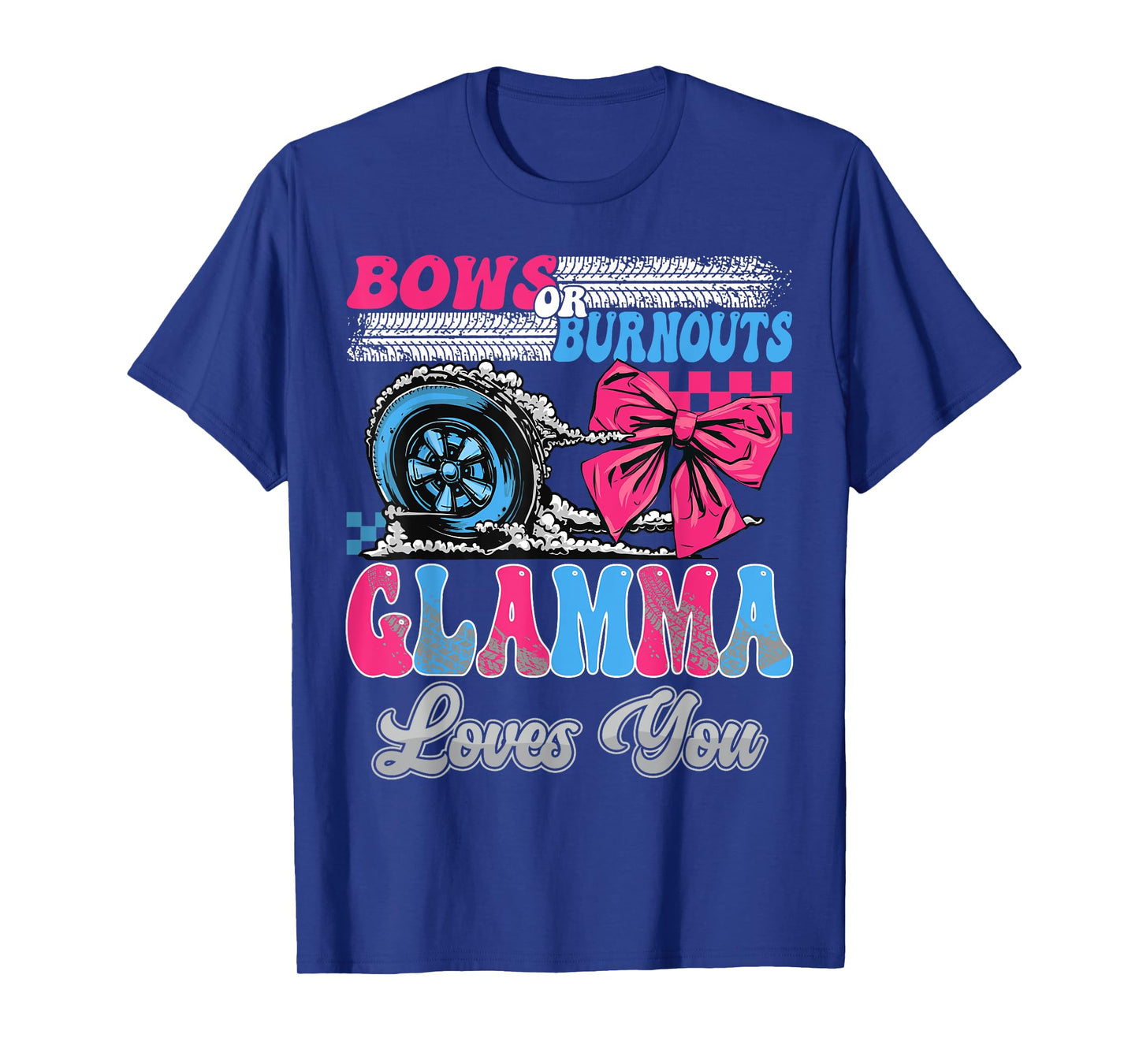 Burnouts or Bows Glamma Loves You Gender Reveal Party T-Shirt
