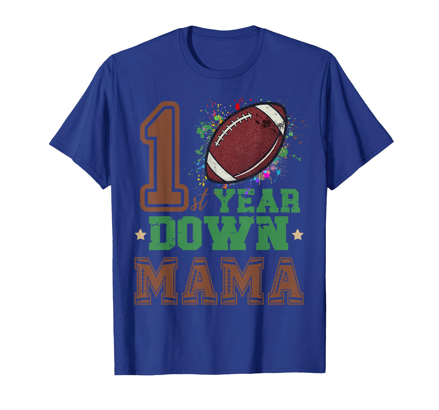 Football 1 Year Down Mama Funny Mom Football 1st Birthday T-Shirt