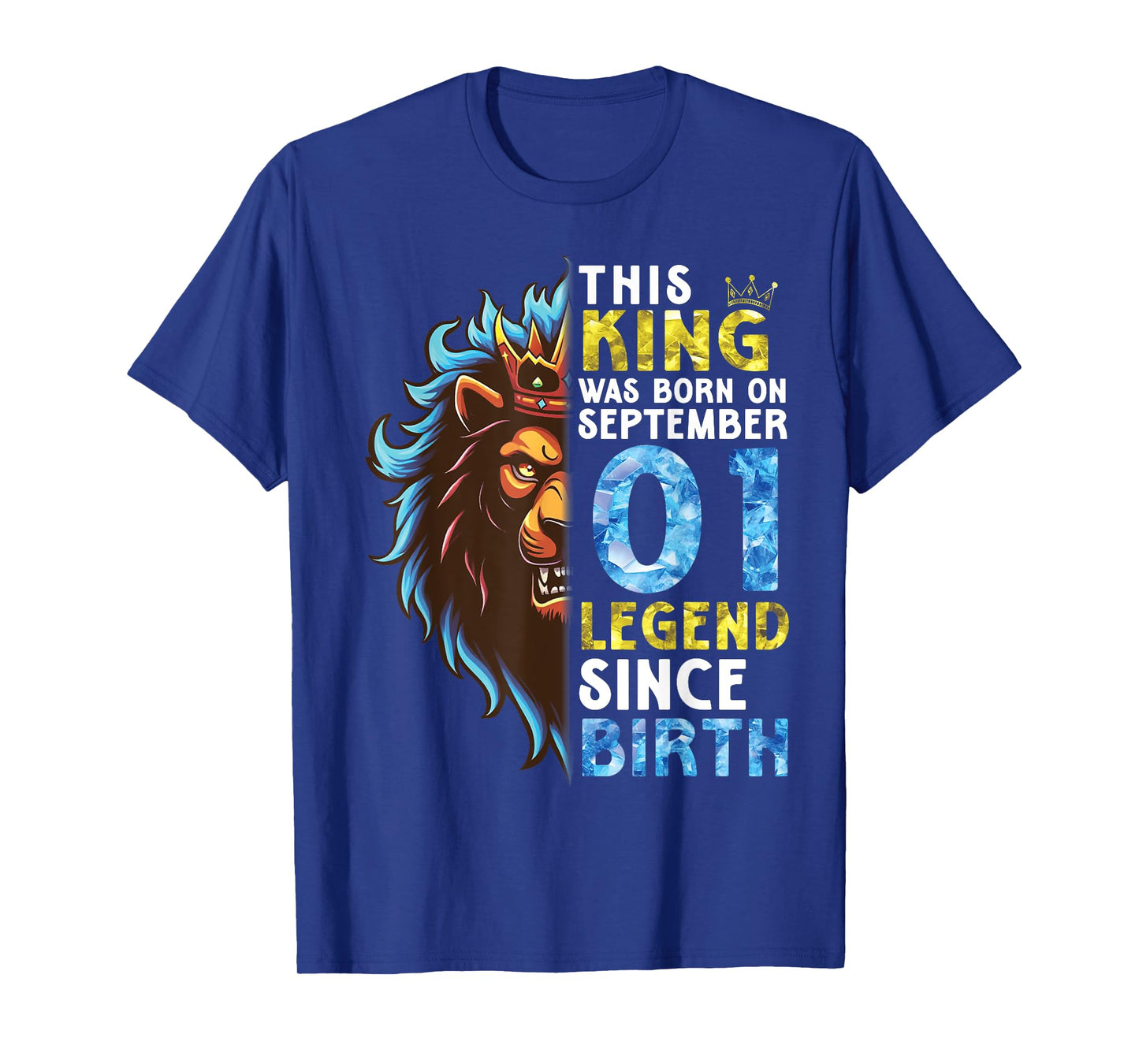 Lion This King Was Born On September 01 Legend Since Birth T-Shirt