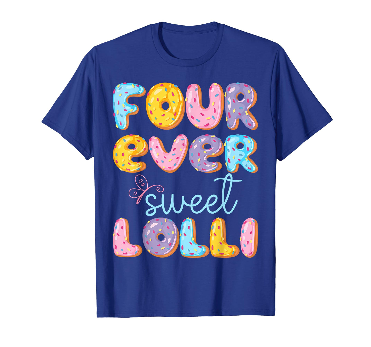 Four Ever Sweet Lolli 4Th Birthday Kids Donut Lover T-Shirt