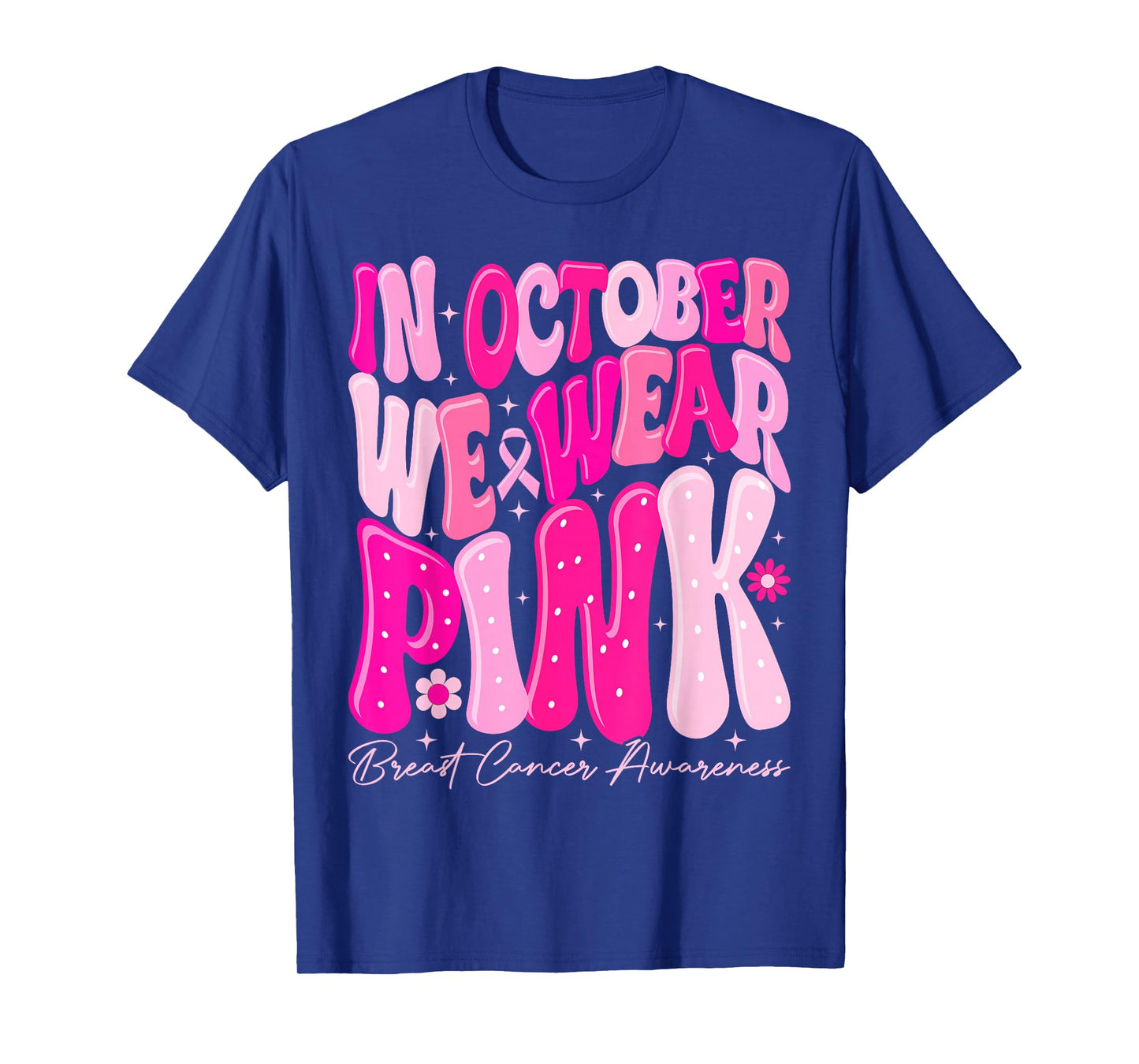 in October We Wear Pink Breast Cancer Awareness Women Groovy T-Shirt