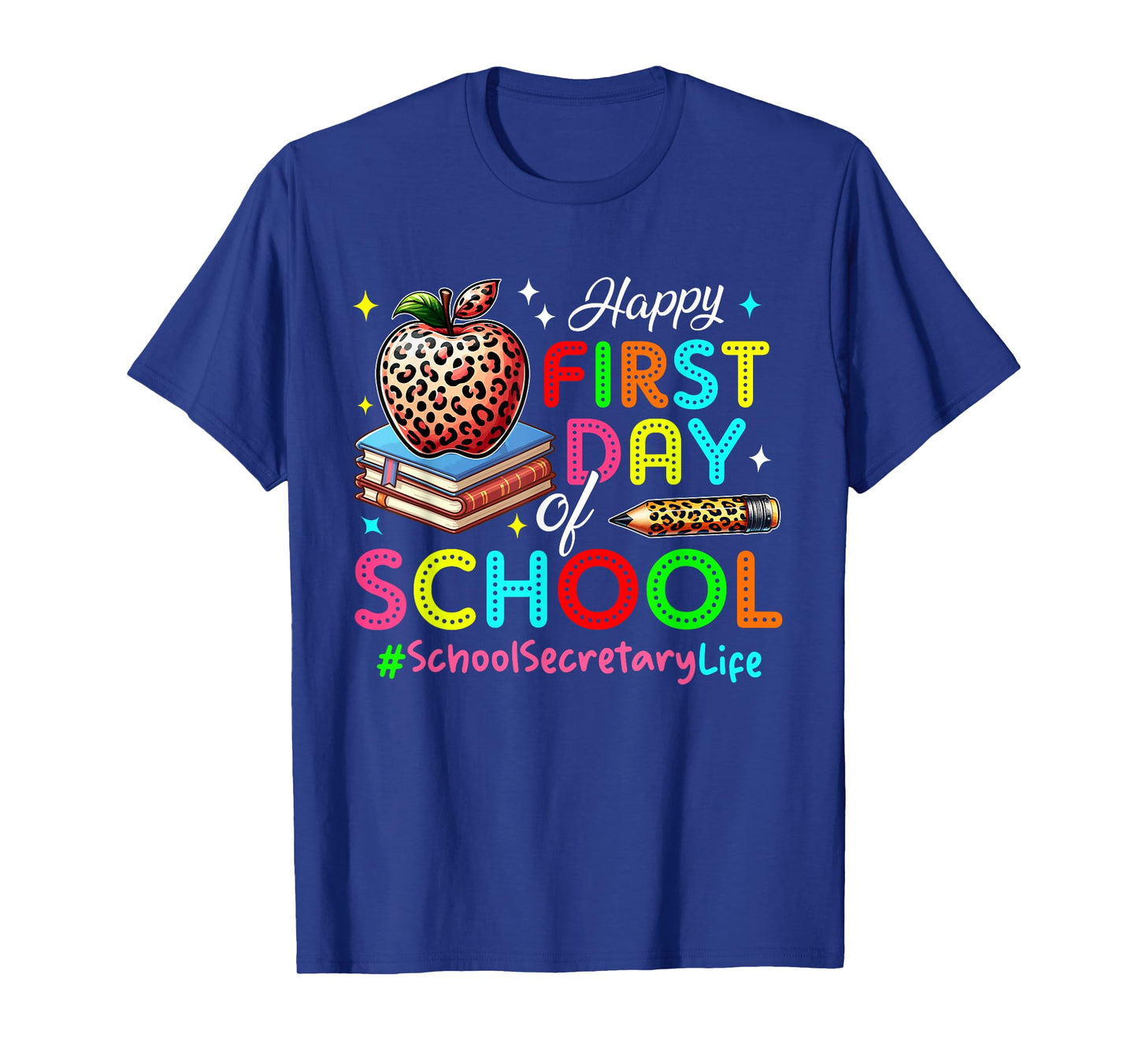 Happy First Day Of School School Secretary Costume Colorful T-Shirt