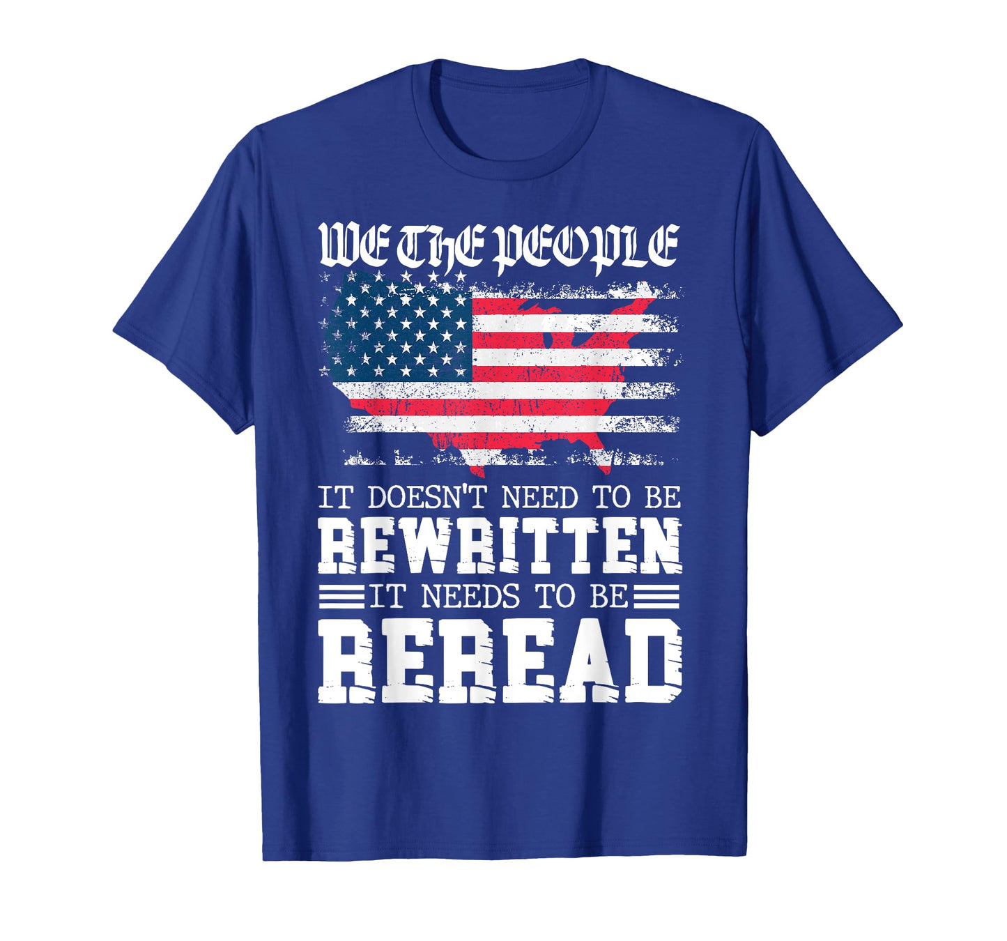 Needs To Be Reread US American Flag Constitution of the USA T-Shirt