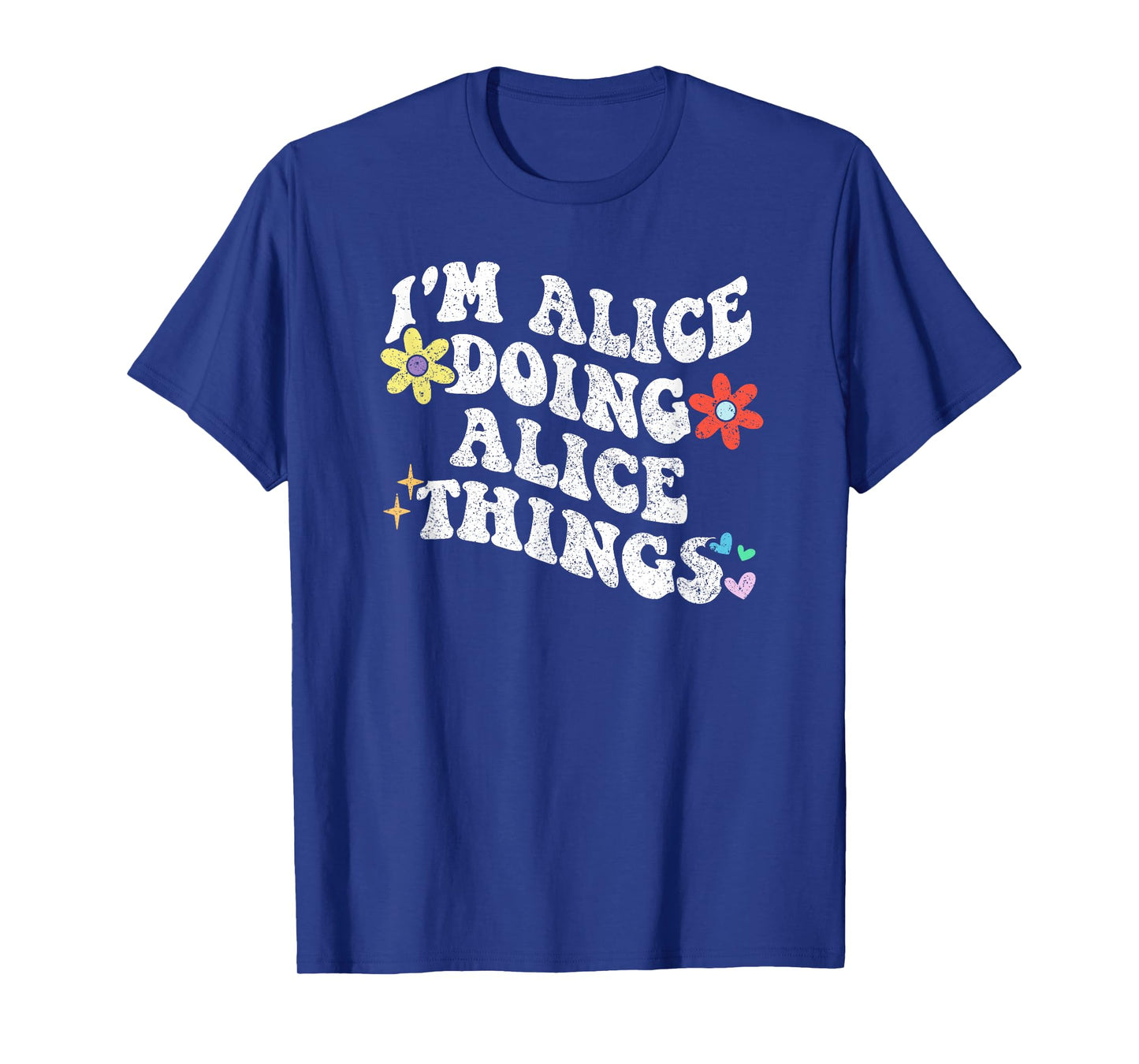 Retro Groovy Im ALICE Doing ALICE Things Funny Mother's Day T-Shirt