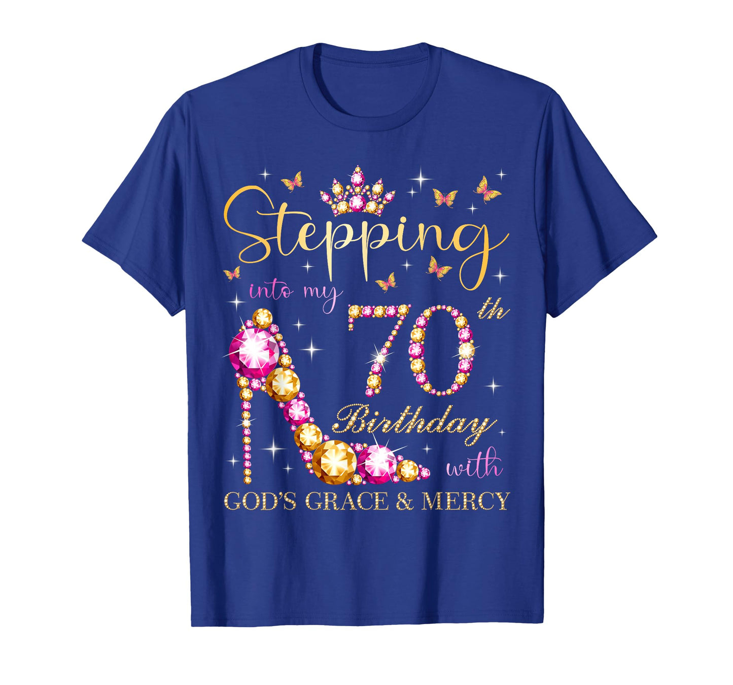 Stepping Into My 70th Birthday With God's Grace & Mercy Cute T-Shirt