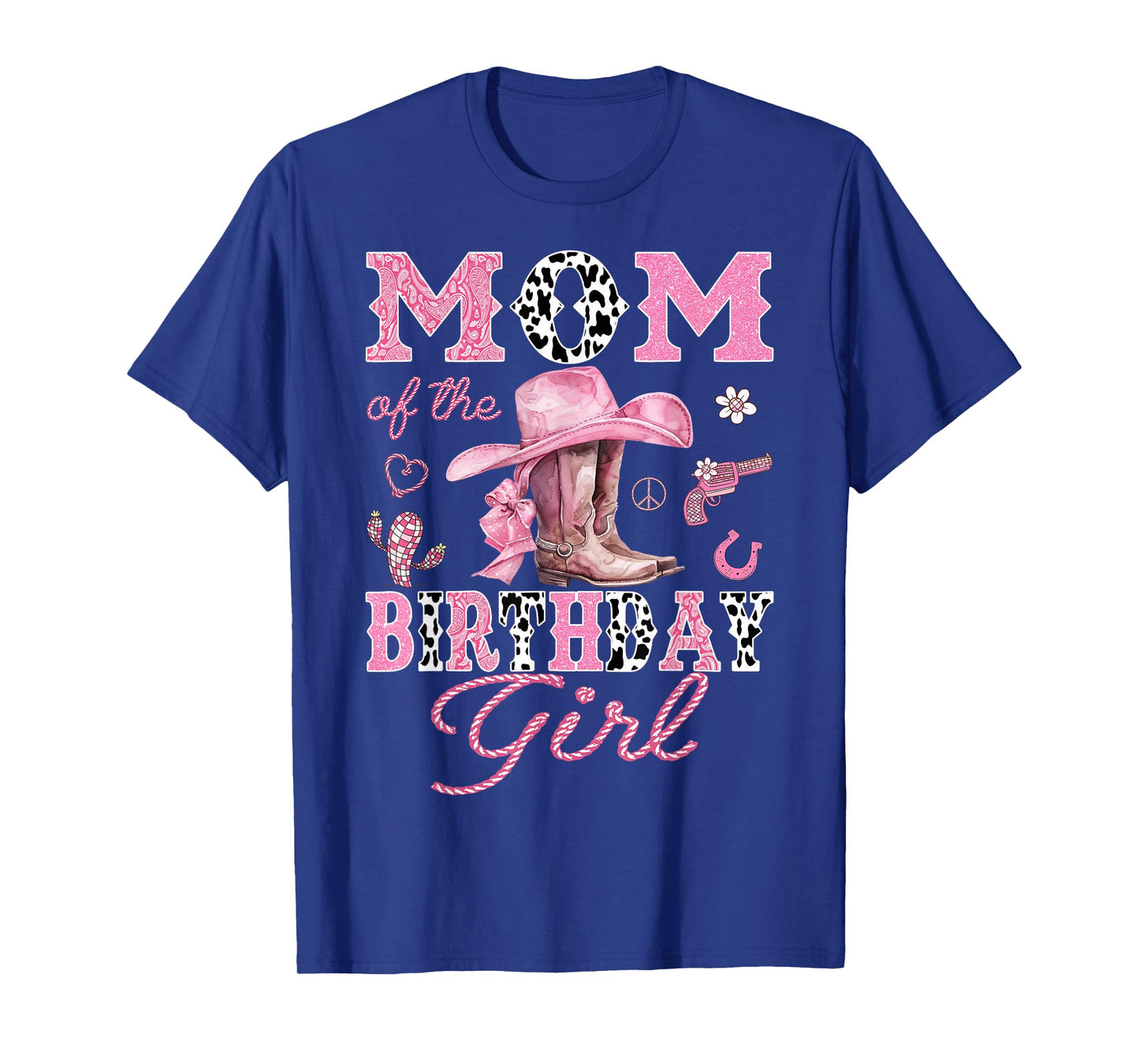 Mom Of the Birthday Girl Pink CowGirl Western Rodeo T-Shirt
