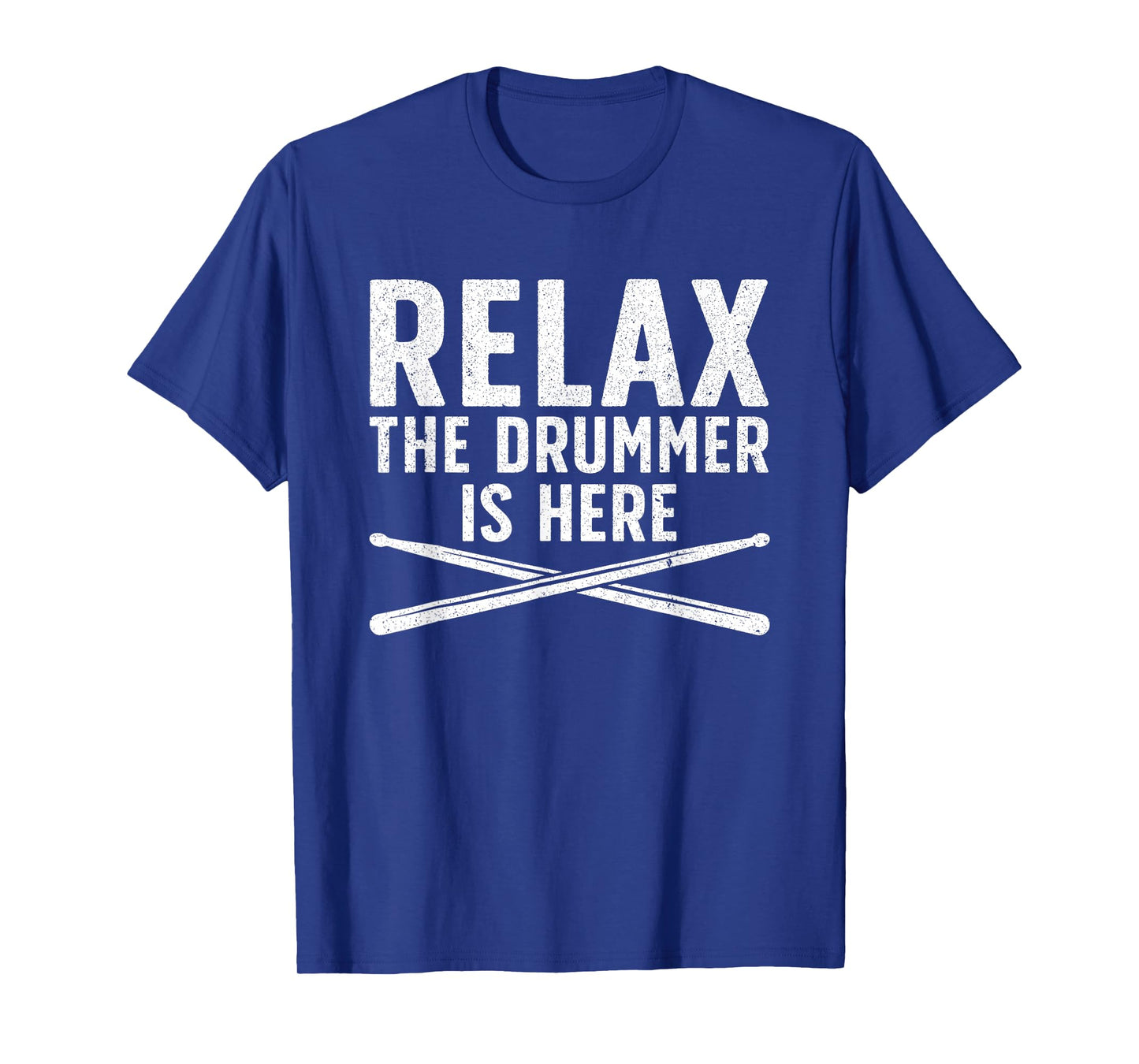 Relax The Drummer Is Here Drum Musician T-Shirt