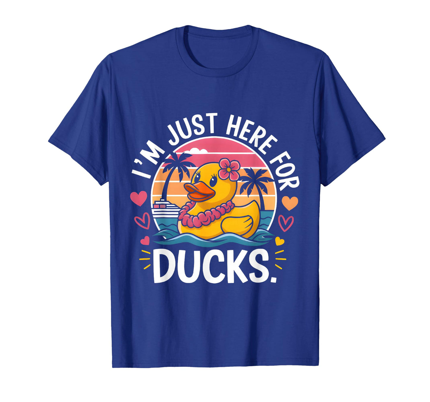 Cute Funny Cruise Duck Iβm Just Here for the Ducks T-Shirt
