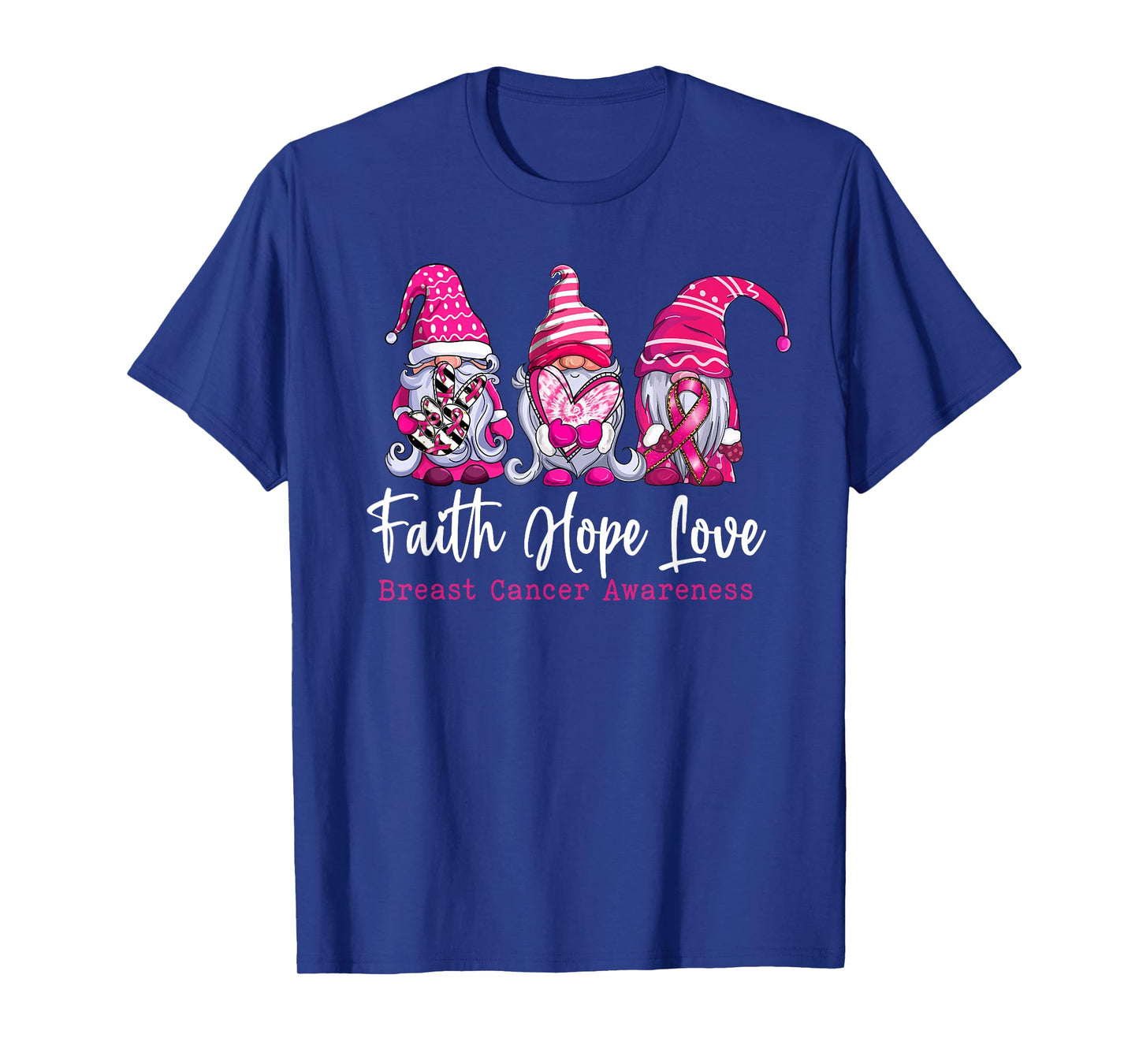 Gnomes Pink Warrior Faith Hope Love Breast Cancer Awareness T-Shirt