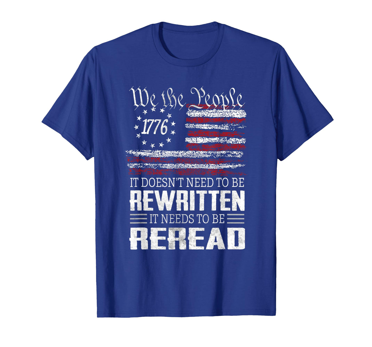 US Flag Constitution of the USA Needs To Be Reread T-Shirt