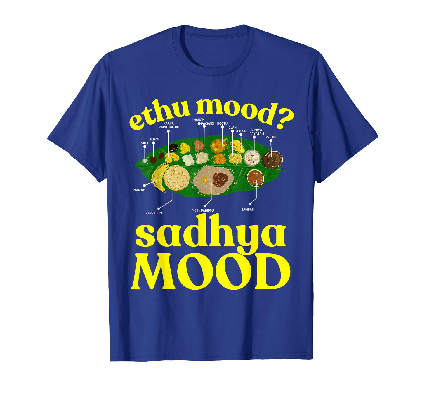 Onam ethu Mood sadhya Mood Cool Men Women Kids T-Shirt
