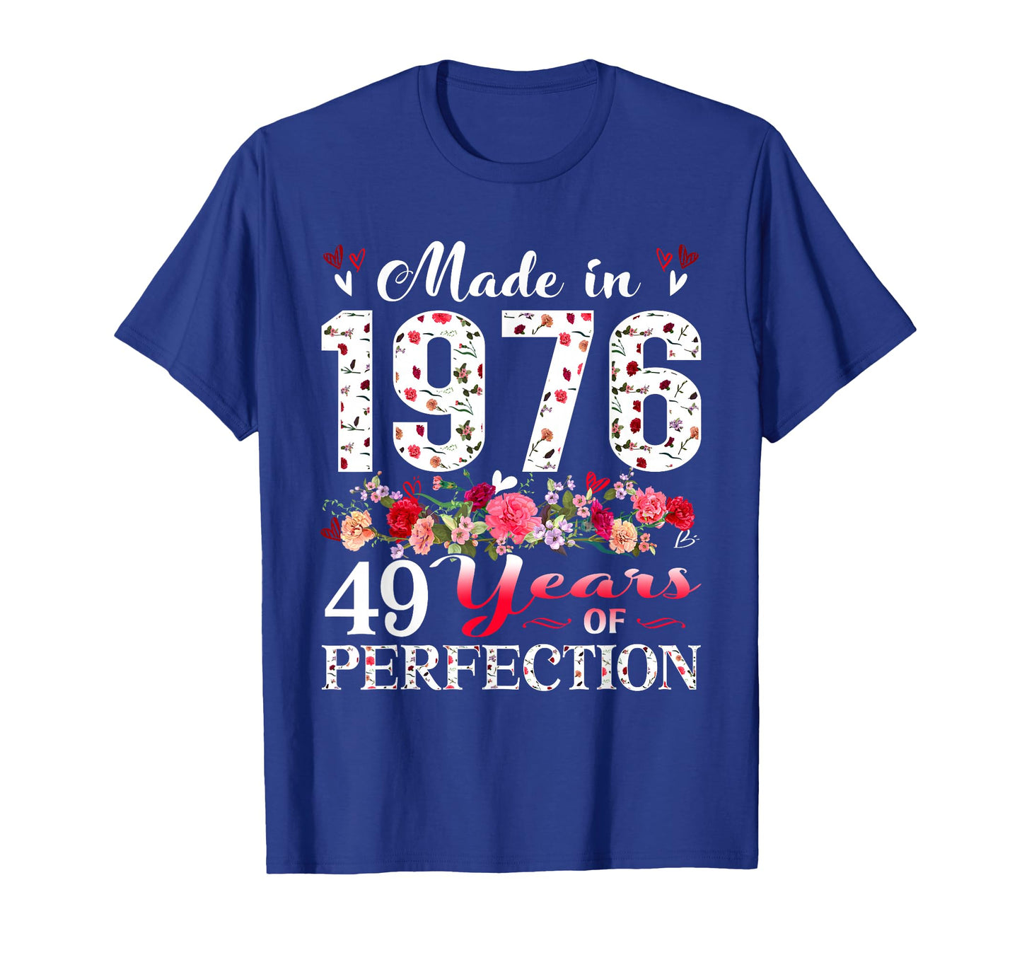 49 Year Old Floral Made In 1976 49th Birthday Women Apparel T-Shirt