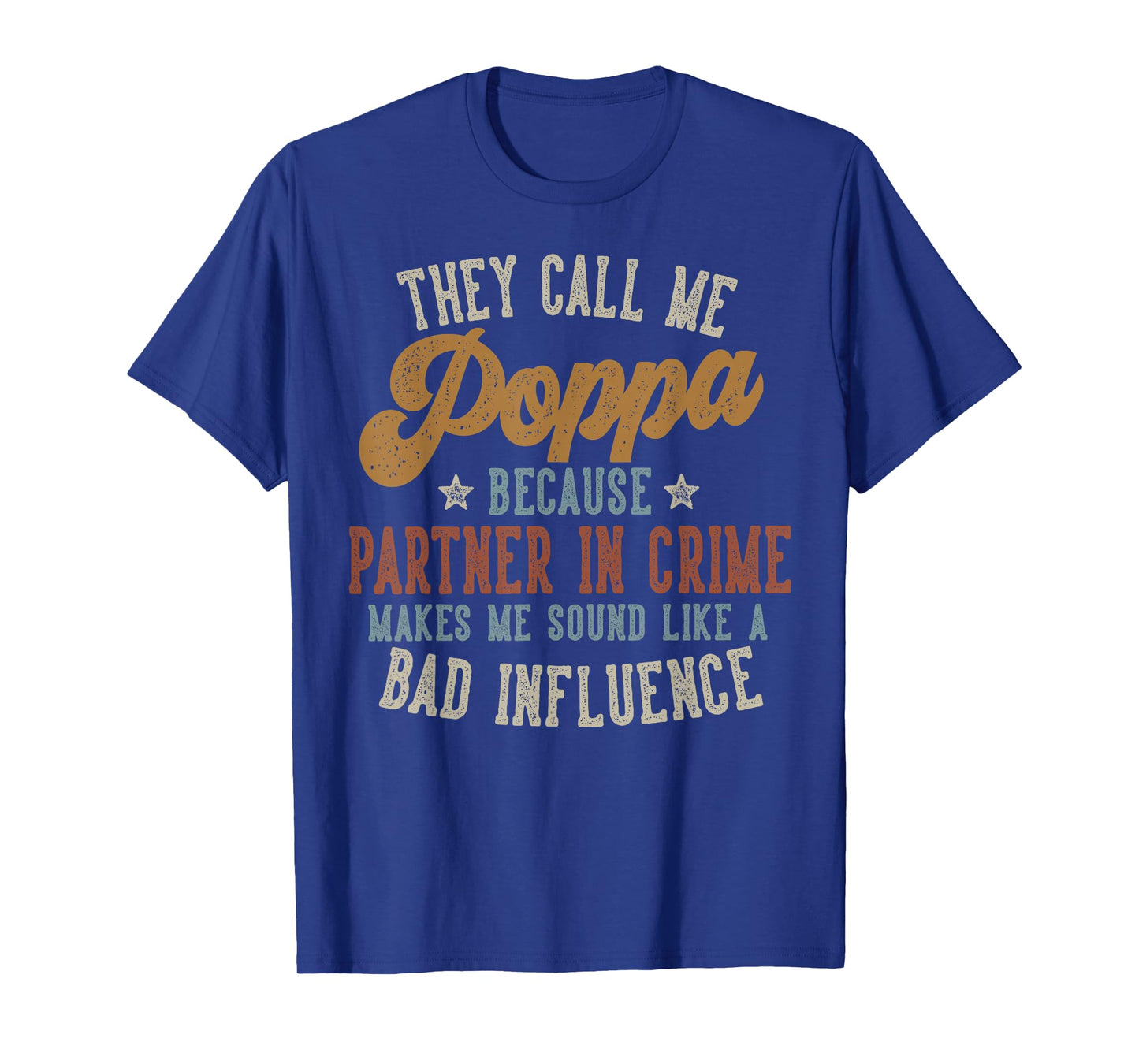 They Call Me Poppa Funny Father's Day Poppa T-Shirt