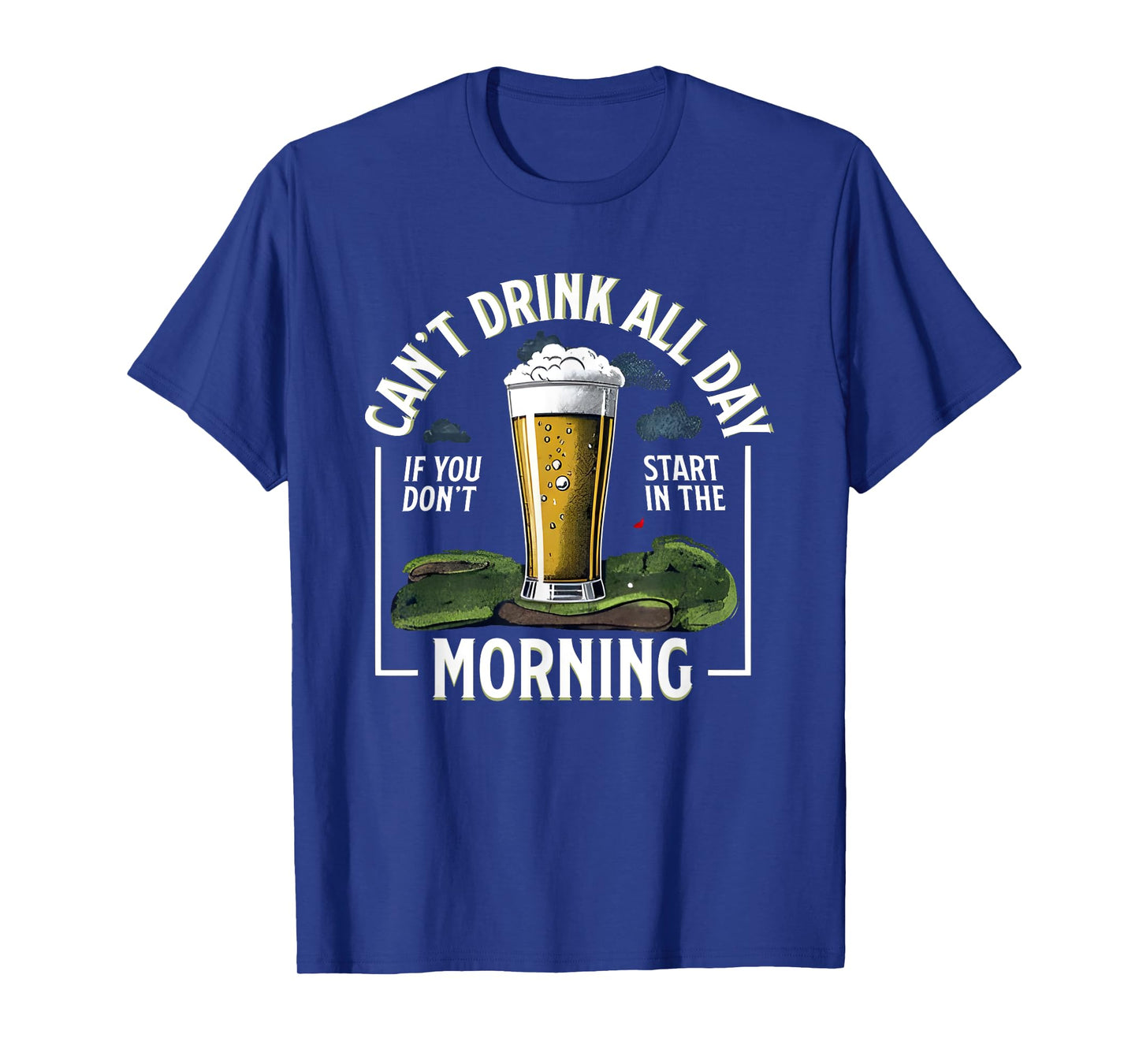 Canβt Drink All Day Morning If You Donβt Start In Barstool T-Shirt