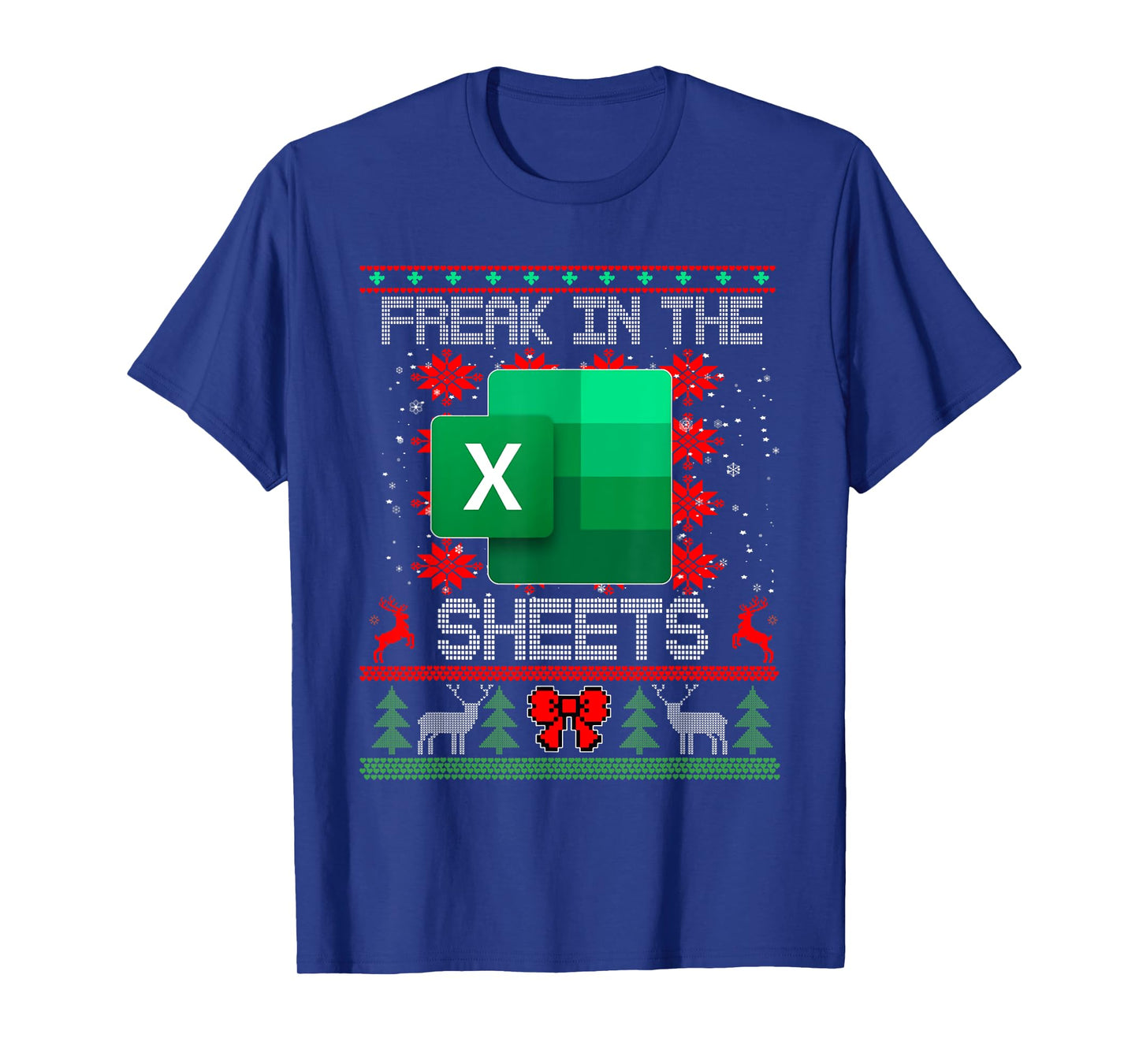 Freak In The Sheets Excel Spreadsheet Ugly Christmas Sweater T-Shirt