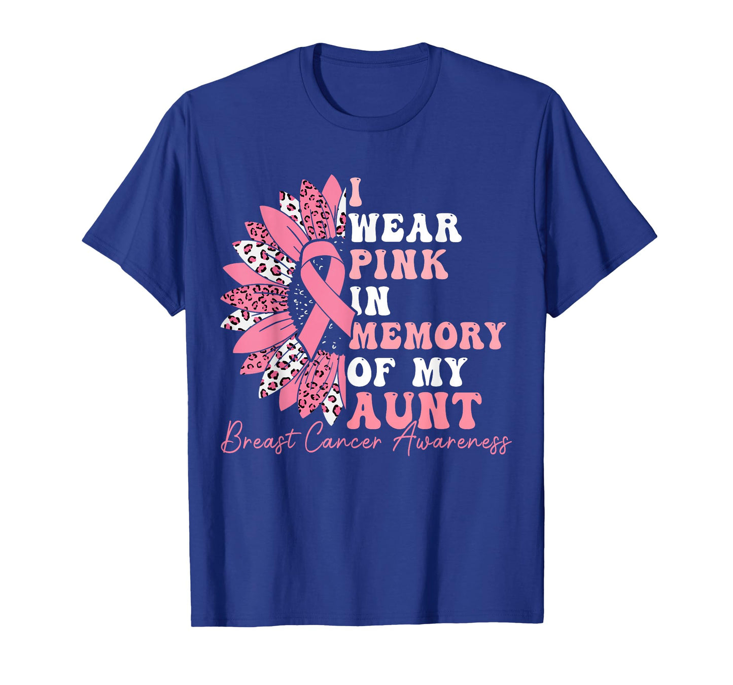 I Wear Pink In Memory Of My Aunt Breast Cancer Pink Ribbon T-Shirt