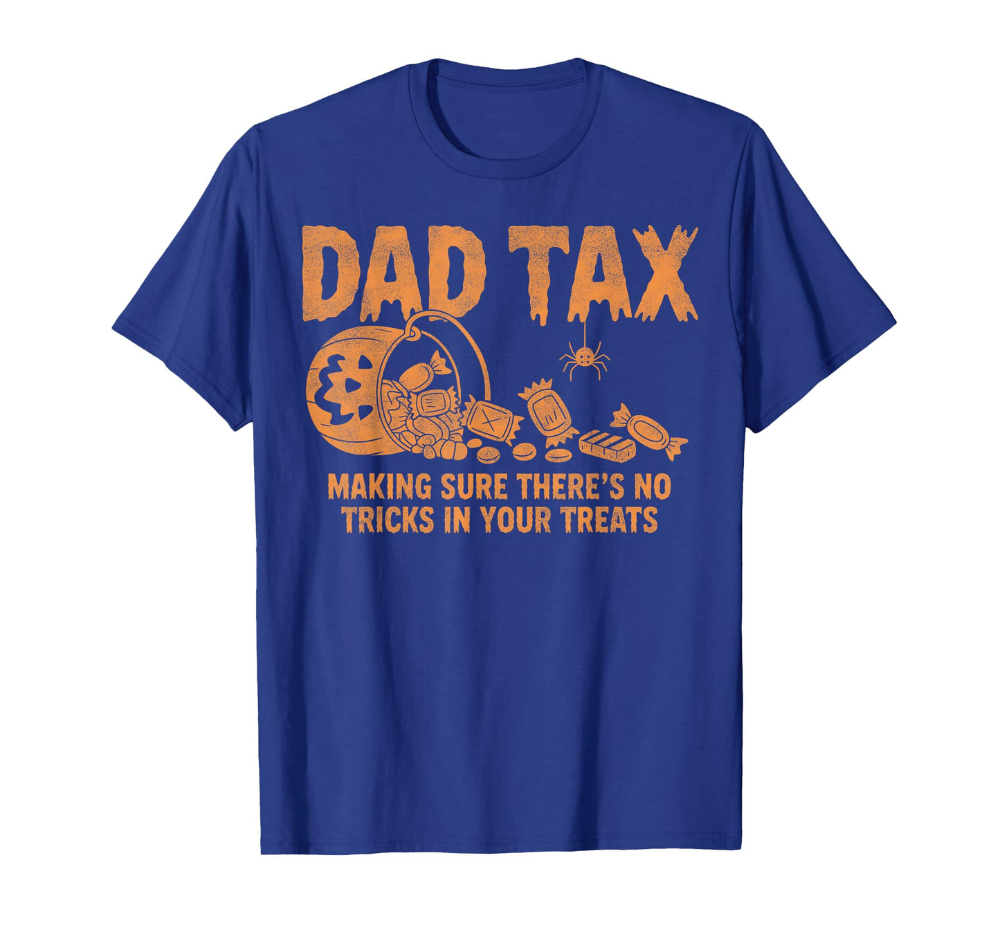 Dad Tax Halloween Pumpkin Candy Funny Family Men Dad Joke T-Shirt
