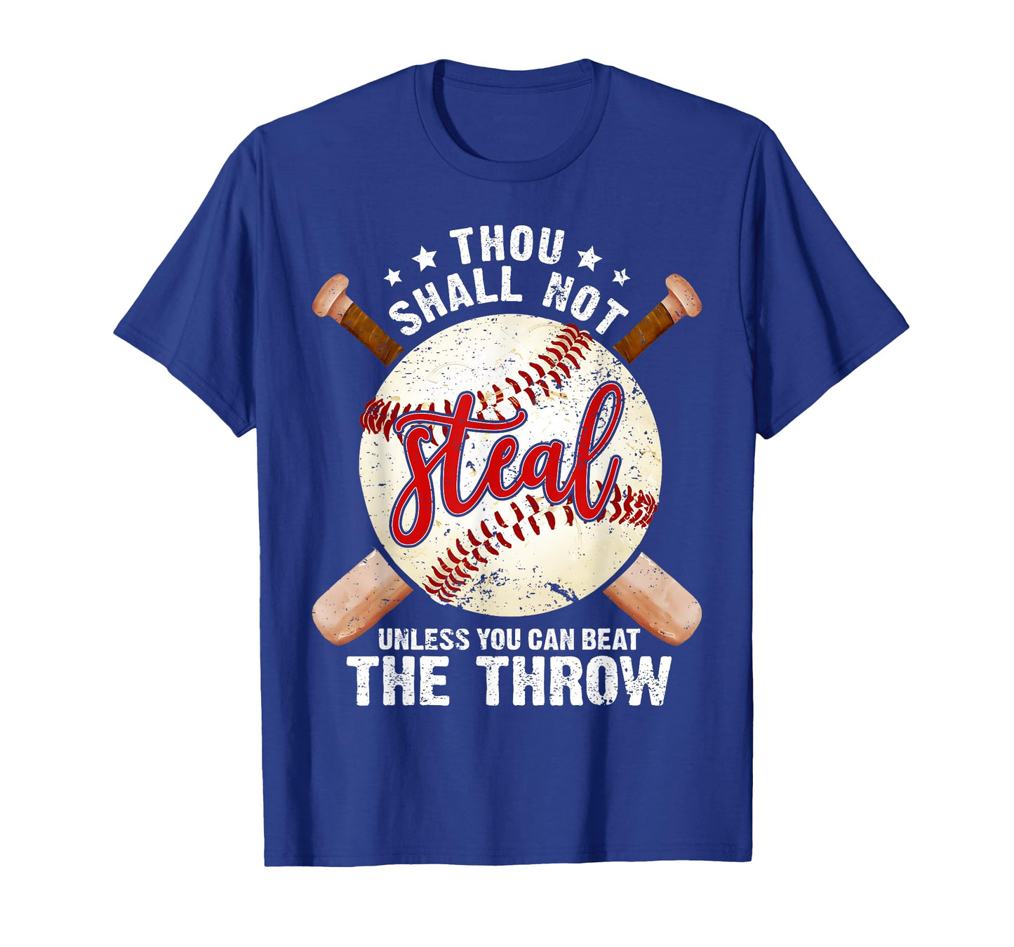 Baseball Thou Shall Not Steal Unless You Can Beat The Throw T-Shirt