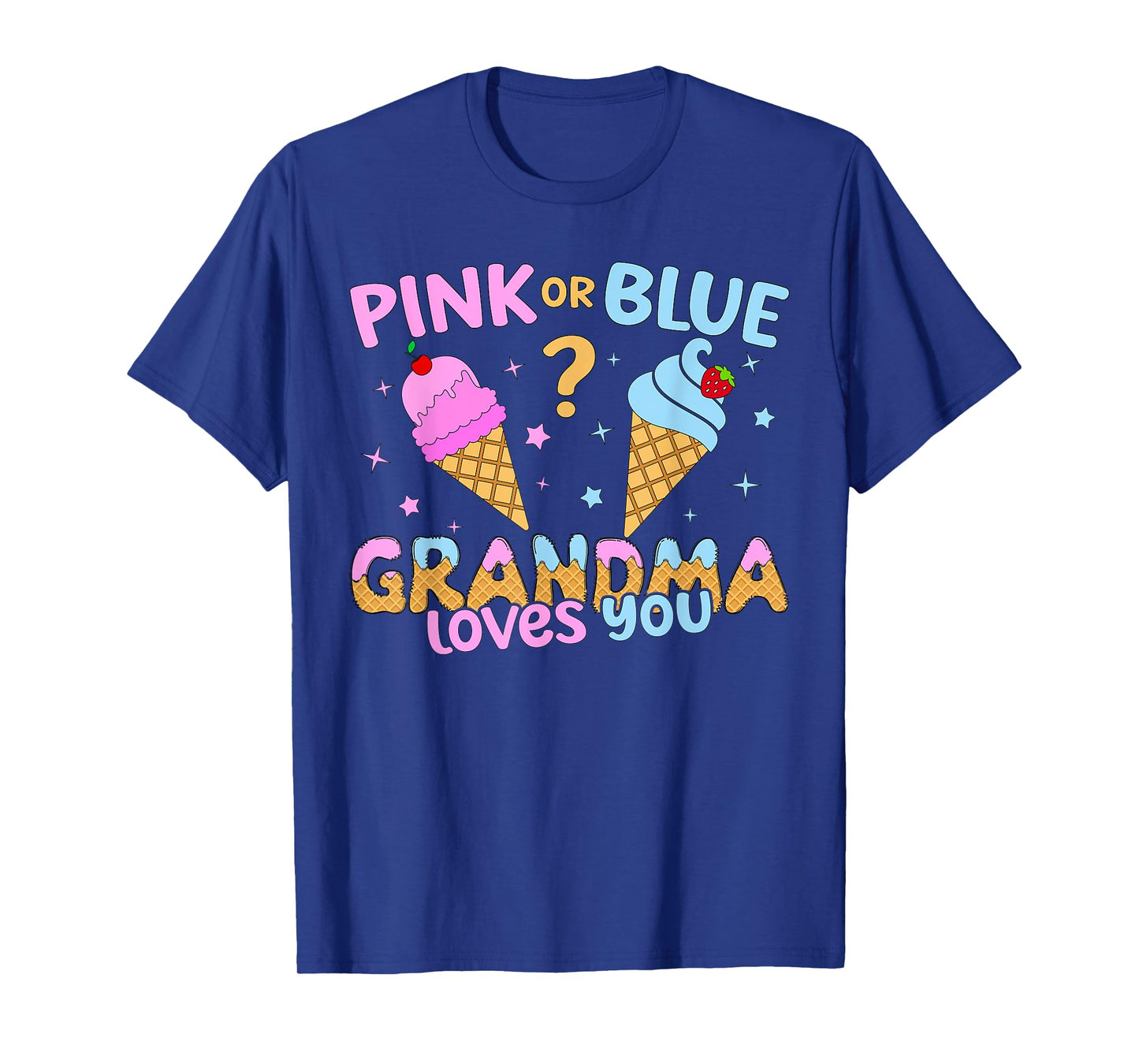 Ice Cream Scoop Gender Reveal Pink Or Blue Grandma Loves You T-Shirt