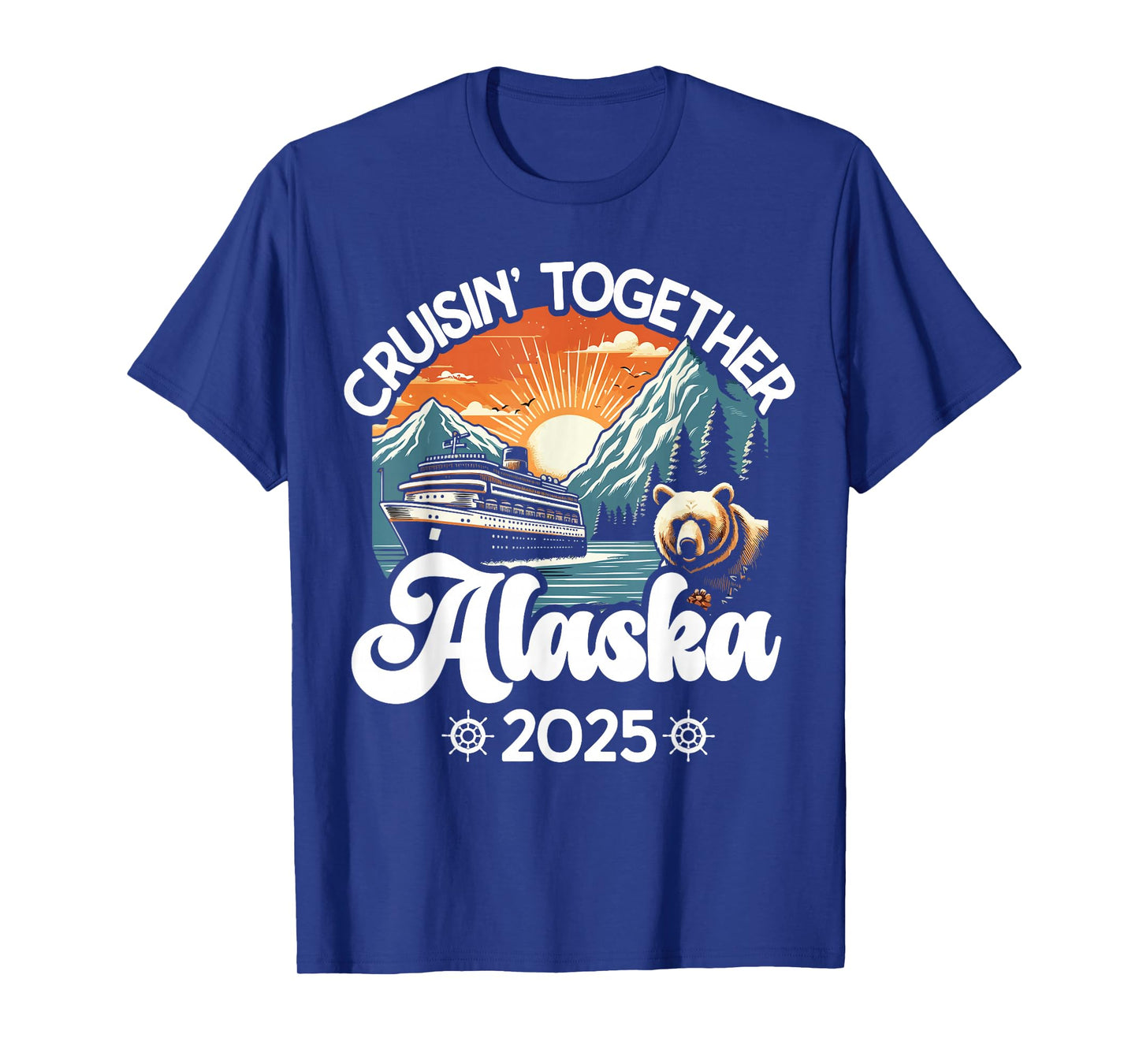 Cruisin Together Alaska 2025 Family Friend Alaska Cruise T-Shirt