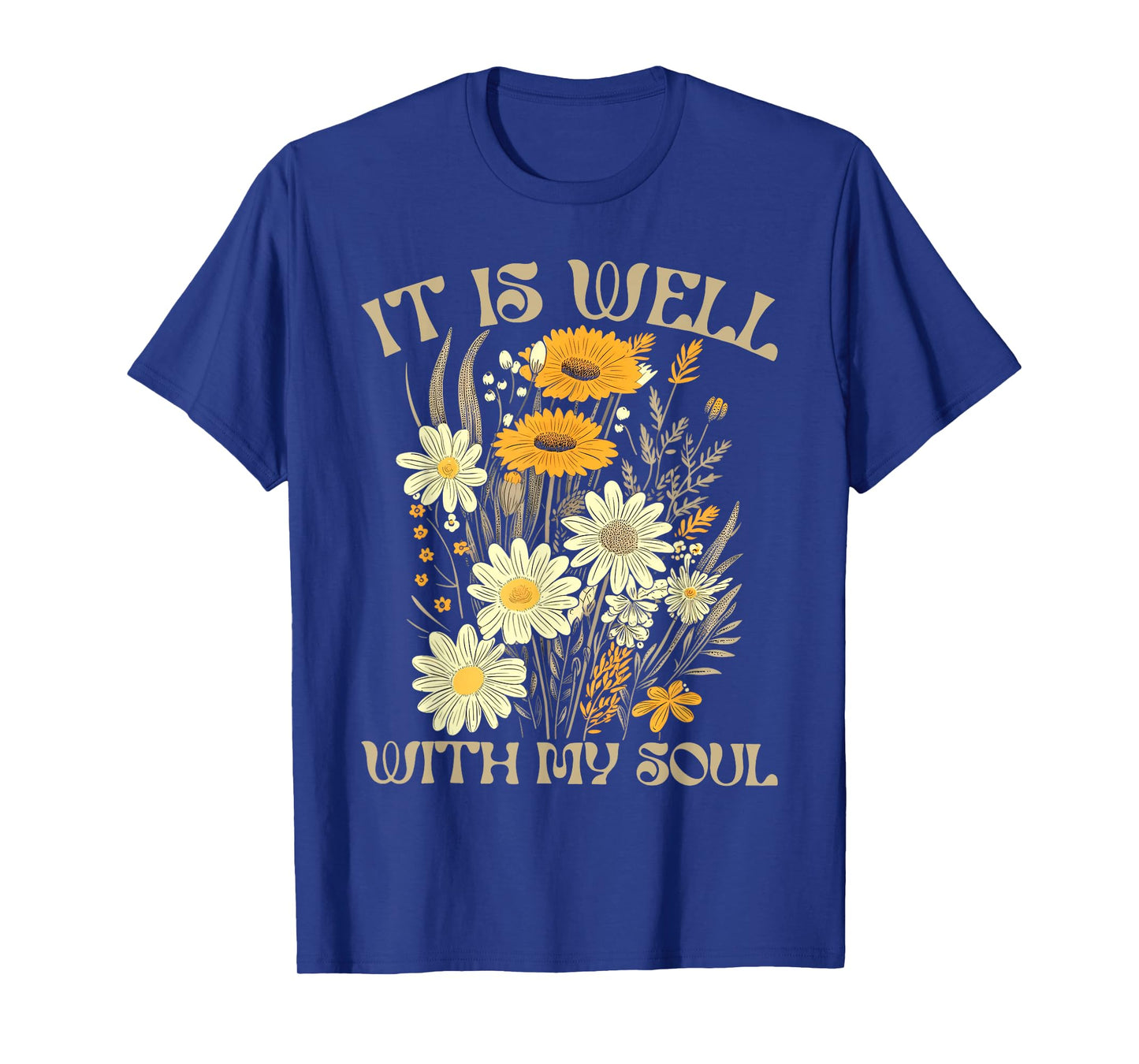 It Is Well With My Soul Dragonfly Christian Floral T-Shirt