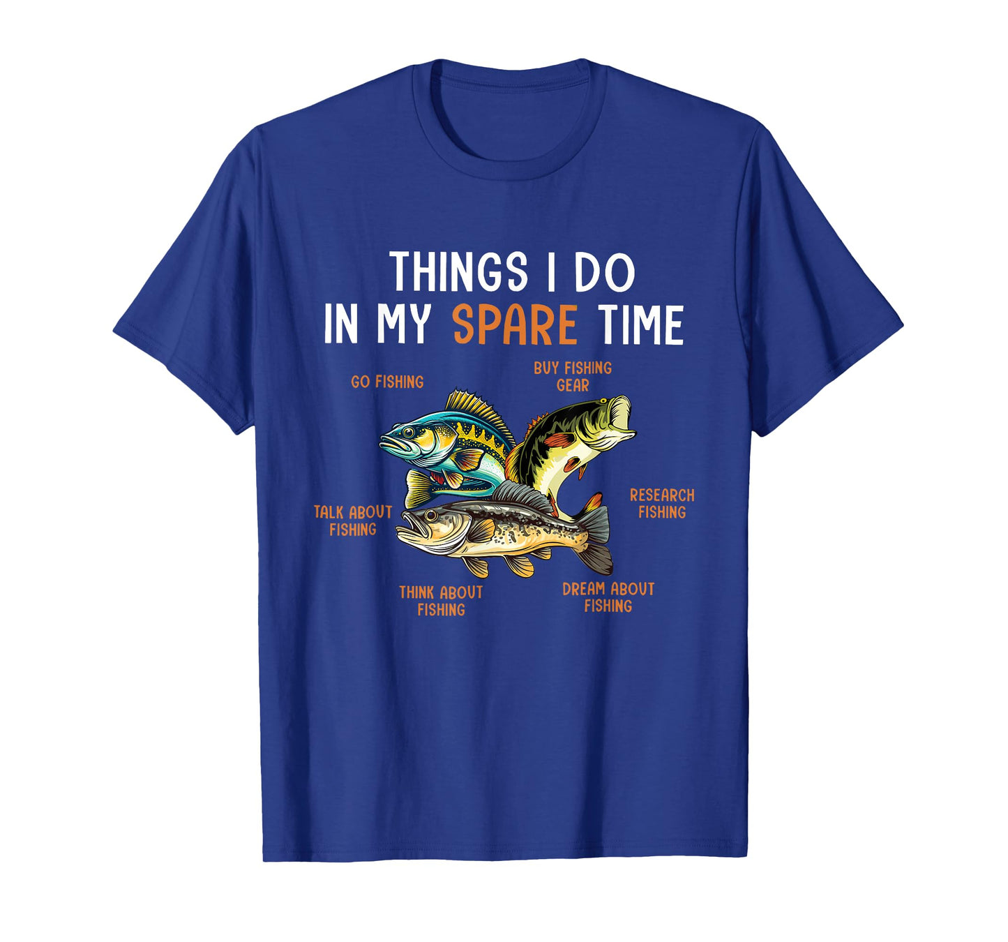 Things I Do In My Spare Time Funny Fishing Things For Men T-Shirt