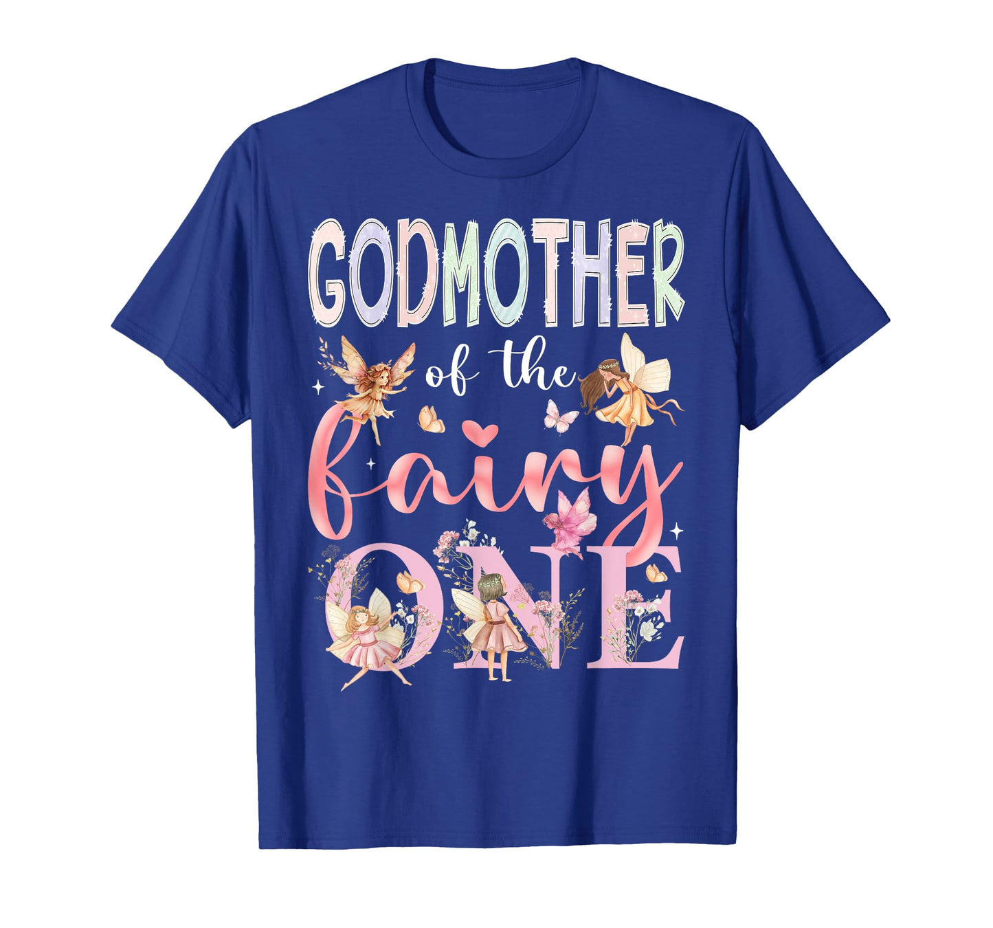 GodMother Of The Fairy One 1St Birthday Girl Fairytale T-Shirt